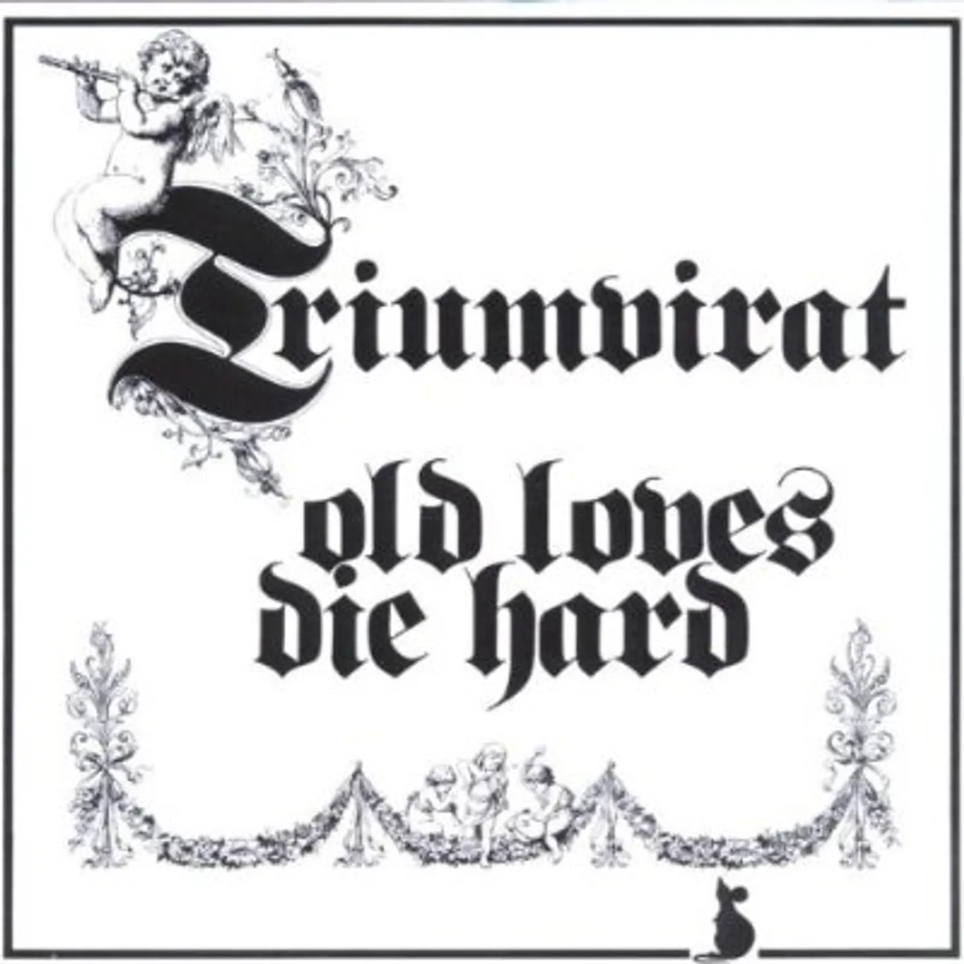 Triumvirat OLD LOVES DIE HARD CD