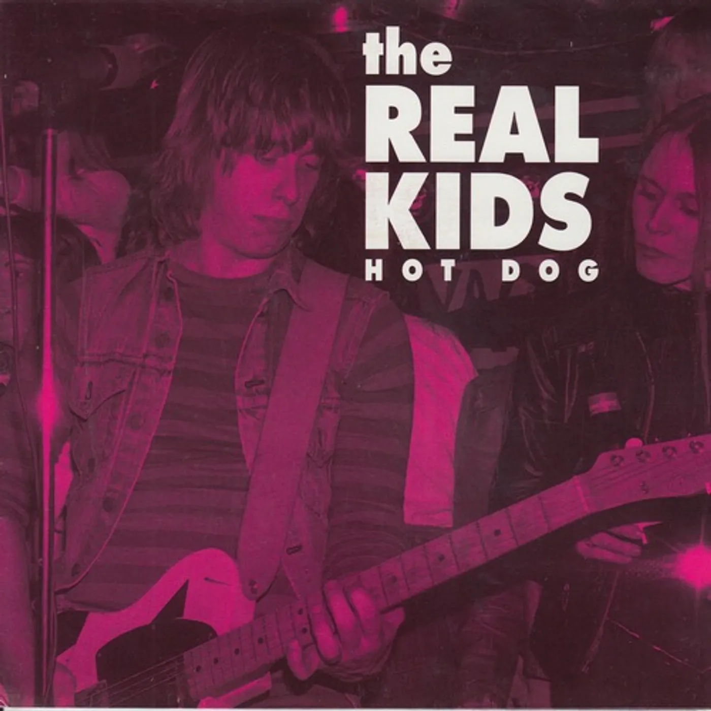 The Real Kids HOT DOG / JUST LIKE DARTS Vinyl Record