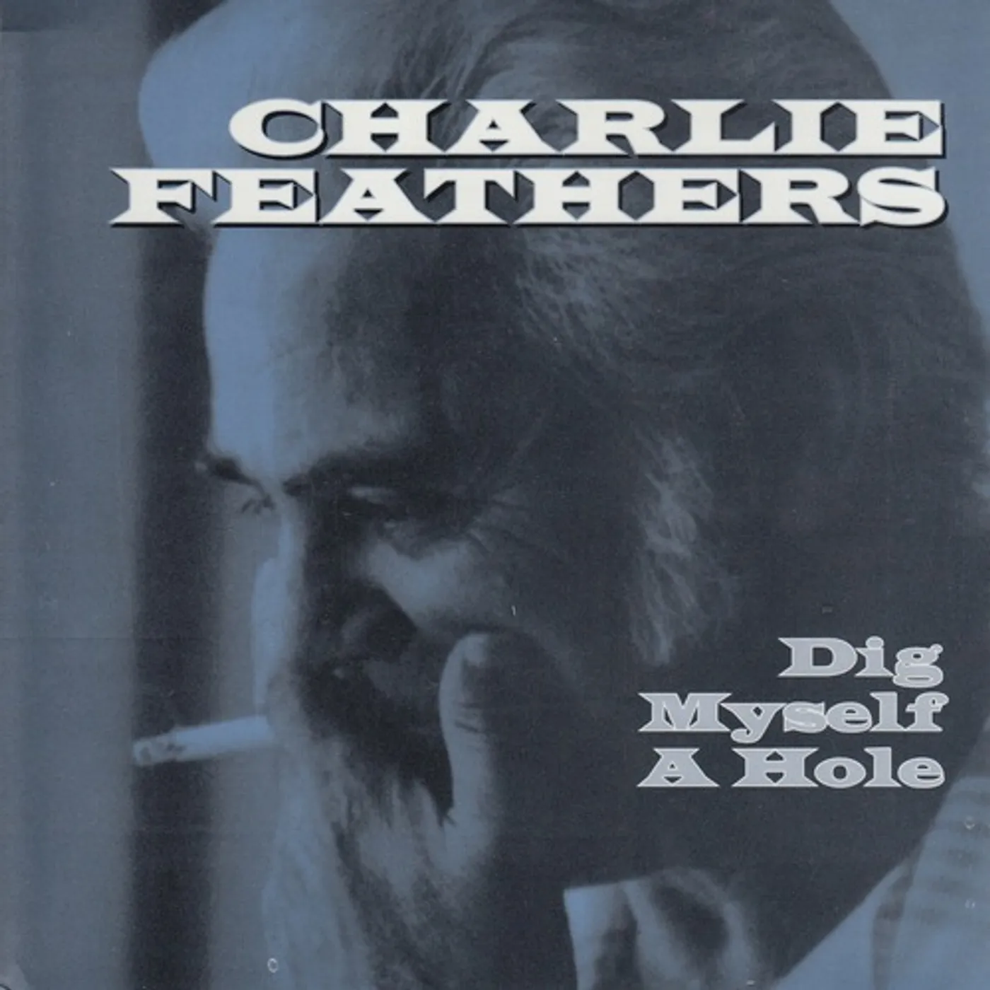 Charlie Feathers DIG MYSELF A HOLE / LET'S LIVE A LITTLE Vinyl Record