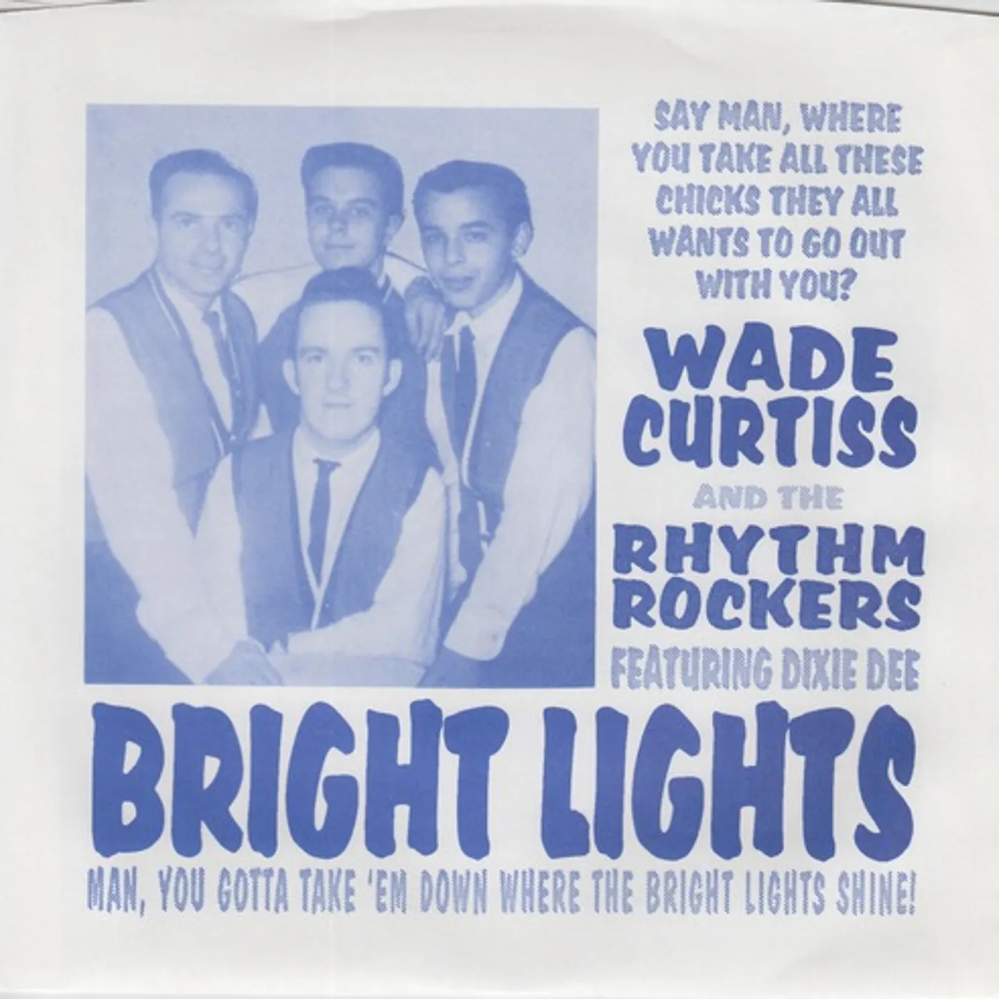 Wade Curtiss & The Rhythm Rockers BRIGHT LIGHTS / HURRICANE Vinyl Record
