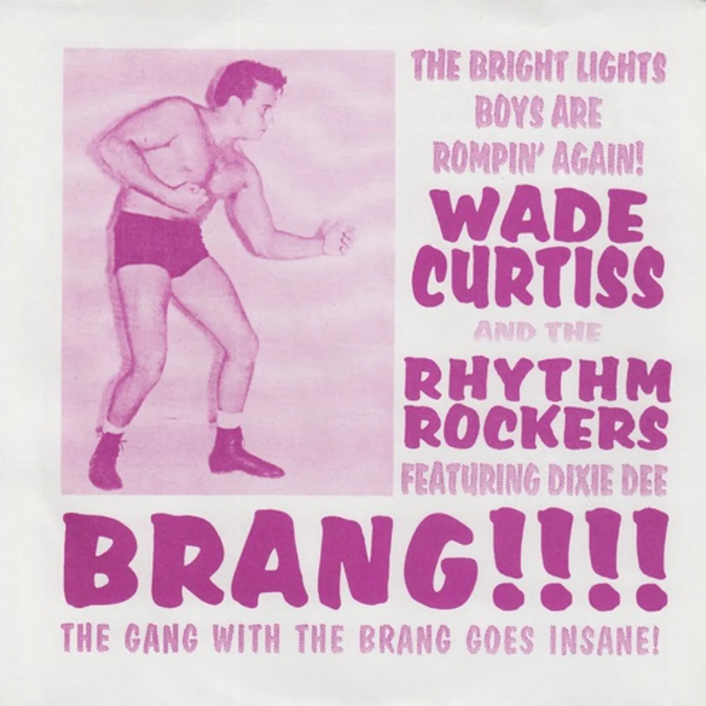 Wade Curtiss & The Rhythm Rockers BRANG / MAXINE Vinyl Record