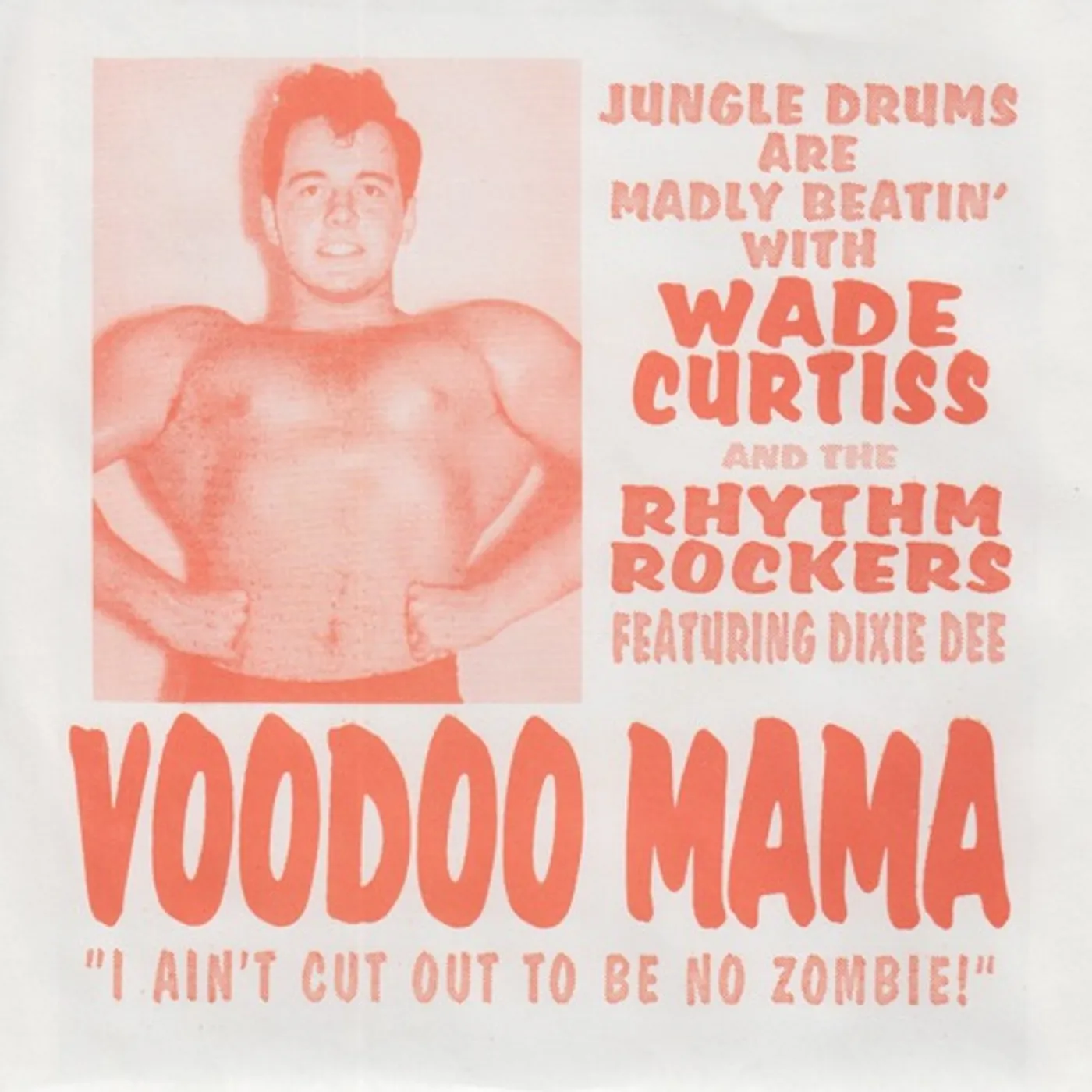 Wade Curtiss & The Rhythm Rockers VOODOO MAMA / ROMPIN Vinyl Record