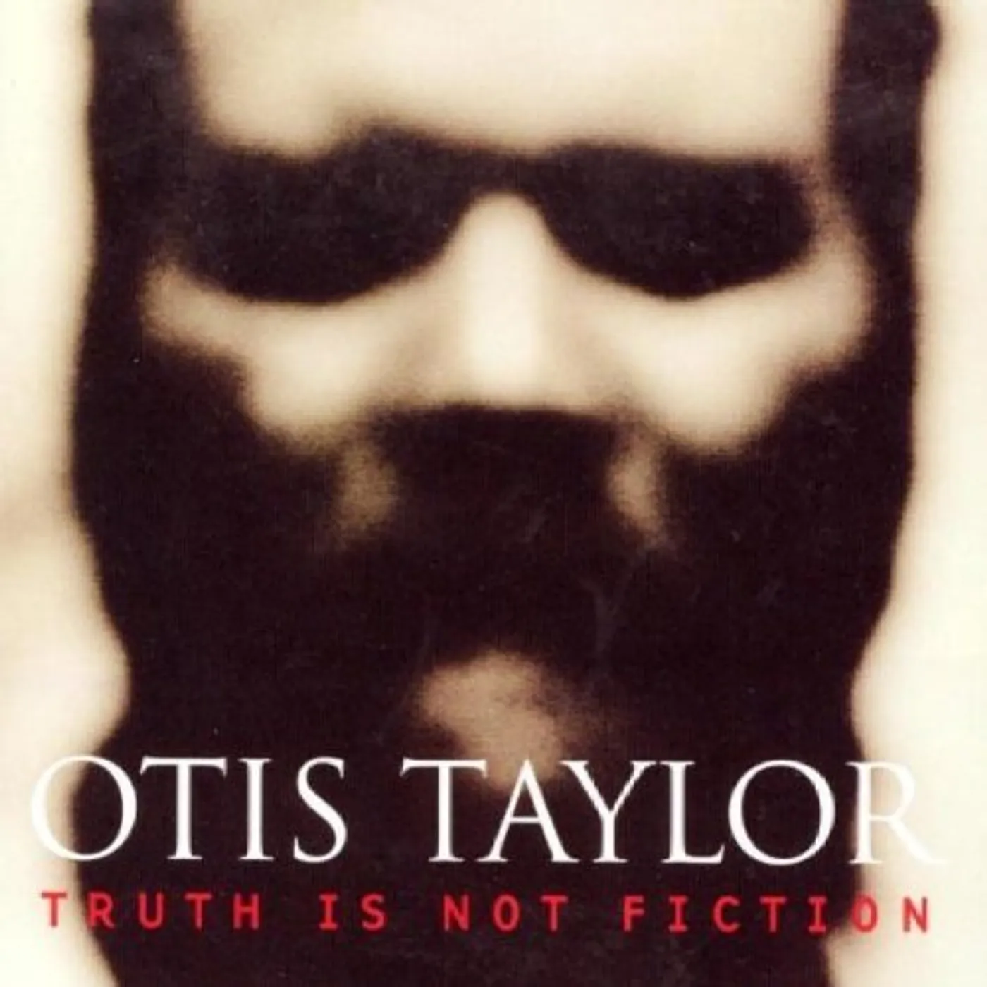 Otis Taylor TRUTH IS NOT FICTION CD