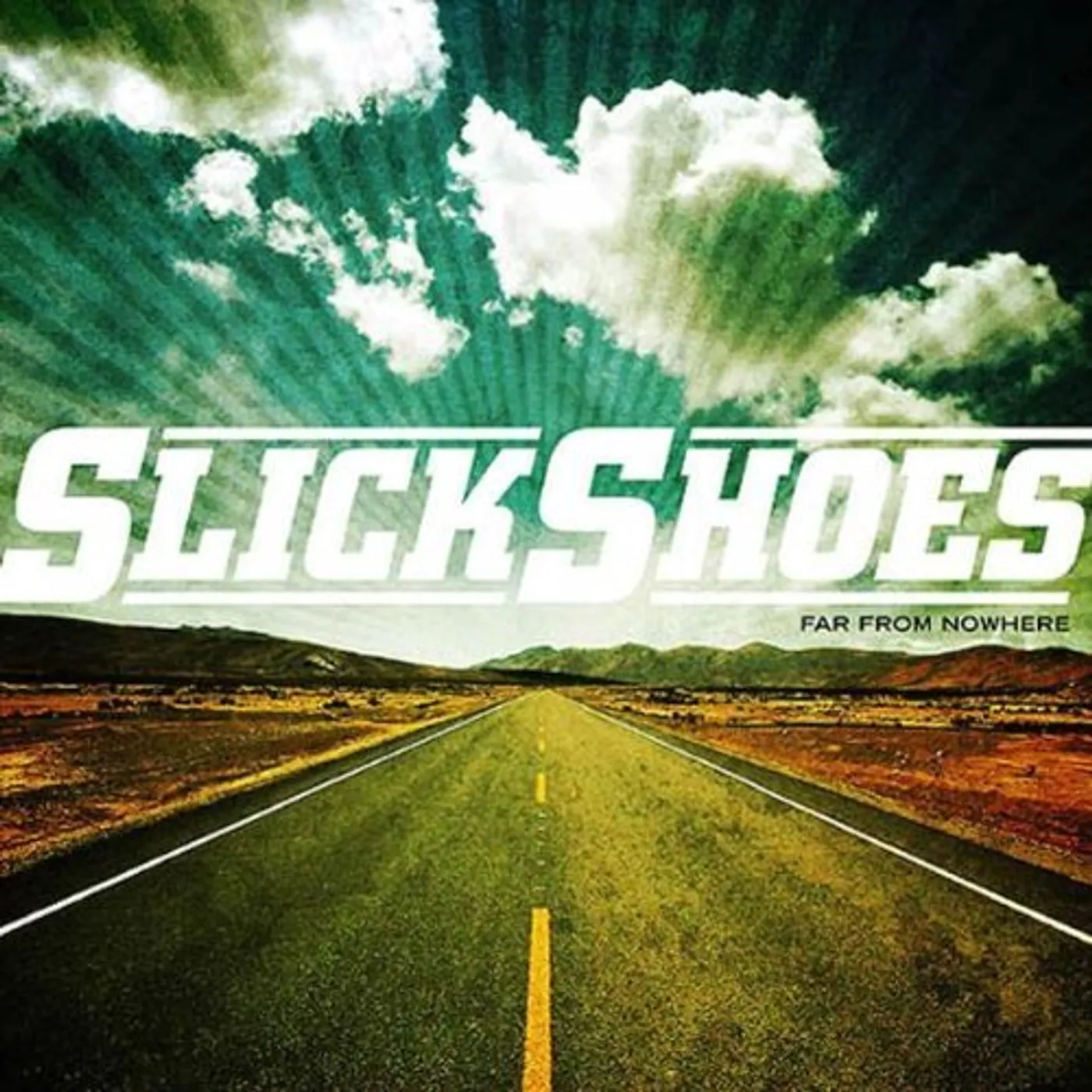 Slick Shoes FAR FROM NOWHERE CD