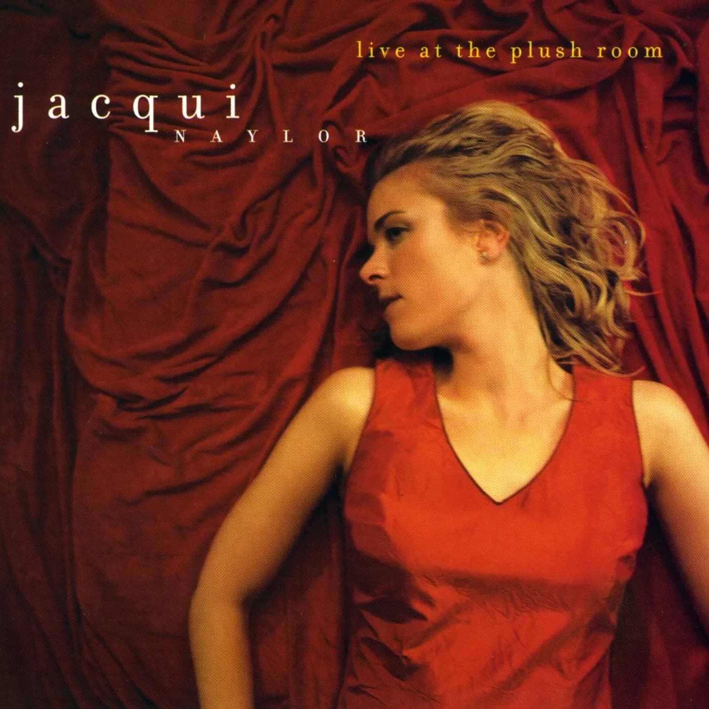 Jacqui Naylor LIVE AT THE PLUSH ROOM CD