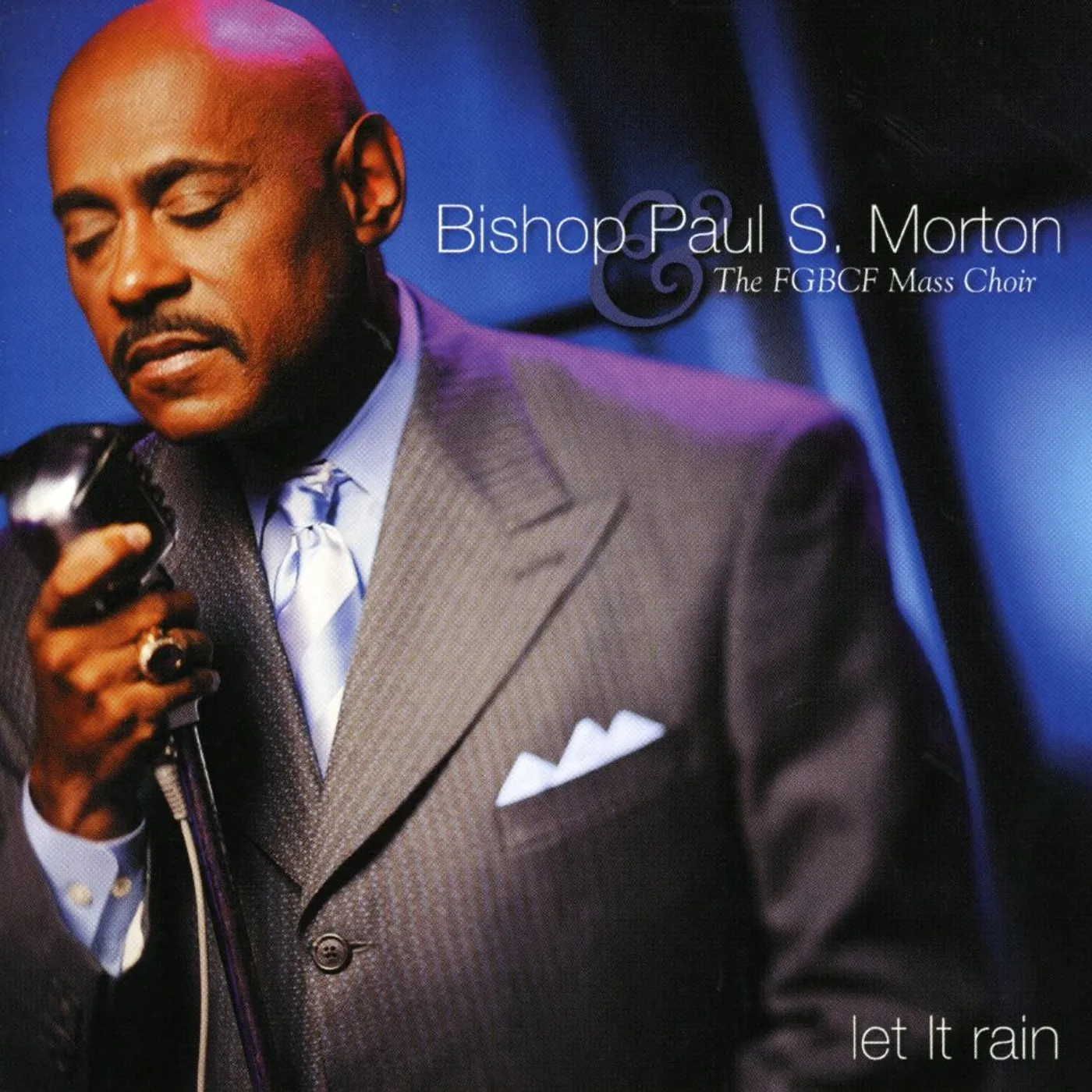 Bishop Paul S Morton LET IT RAIN CD