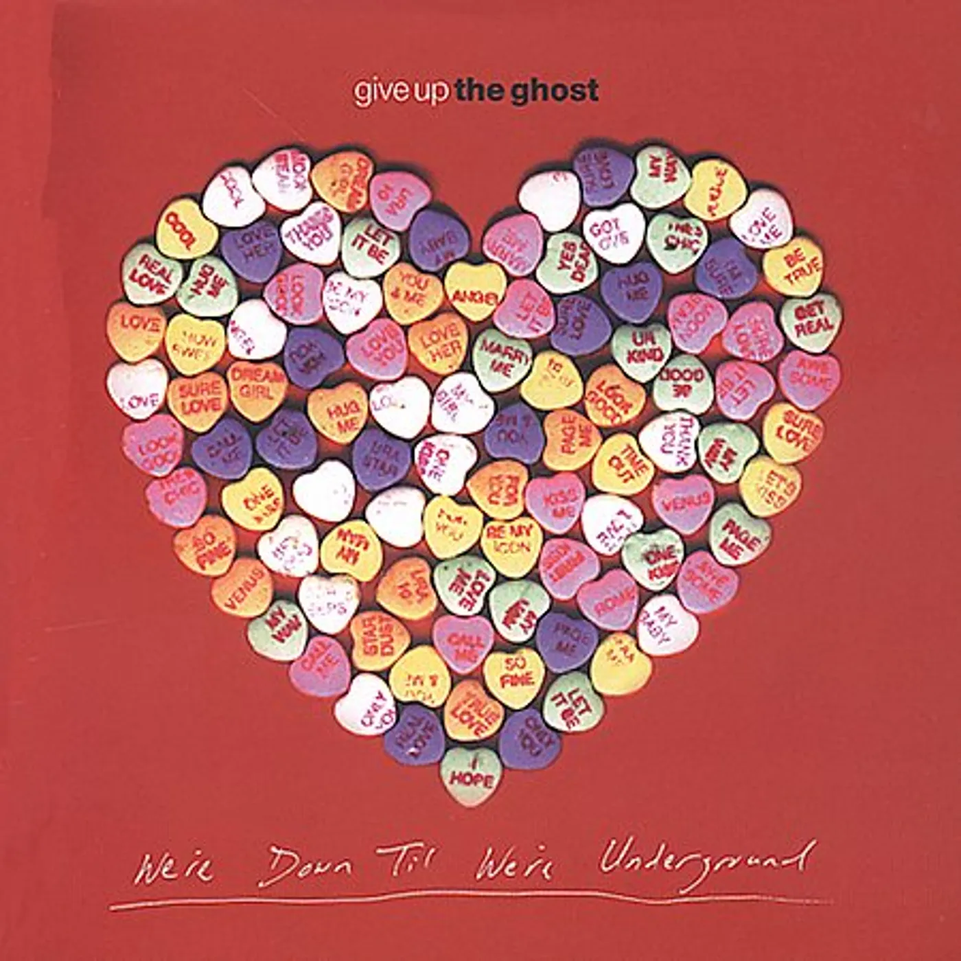 Give Up The Ghost WE'RE NOT DOWN TIL WE'RE UNDERGROUND CD