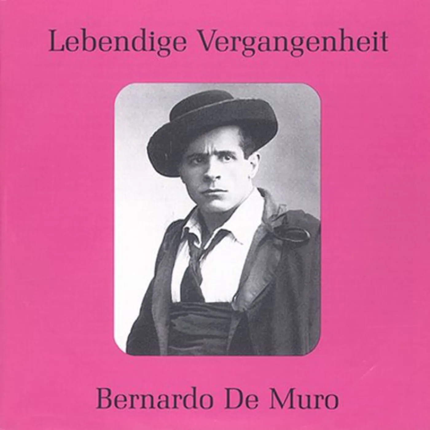 LEGENDARY VOICES: BERNARDO DE MURO CD