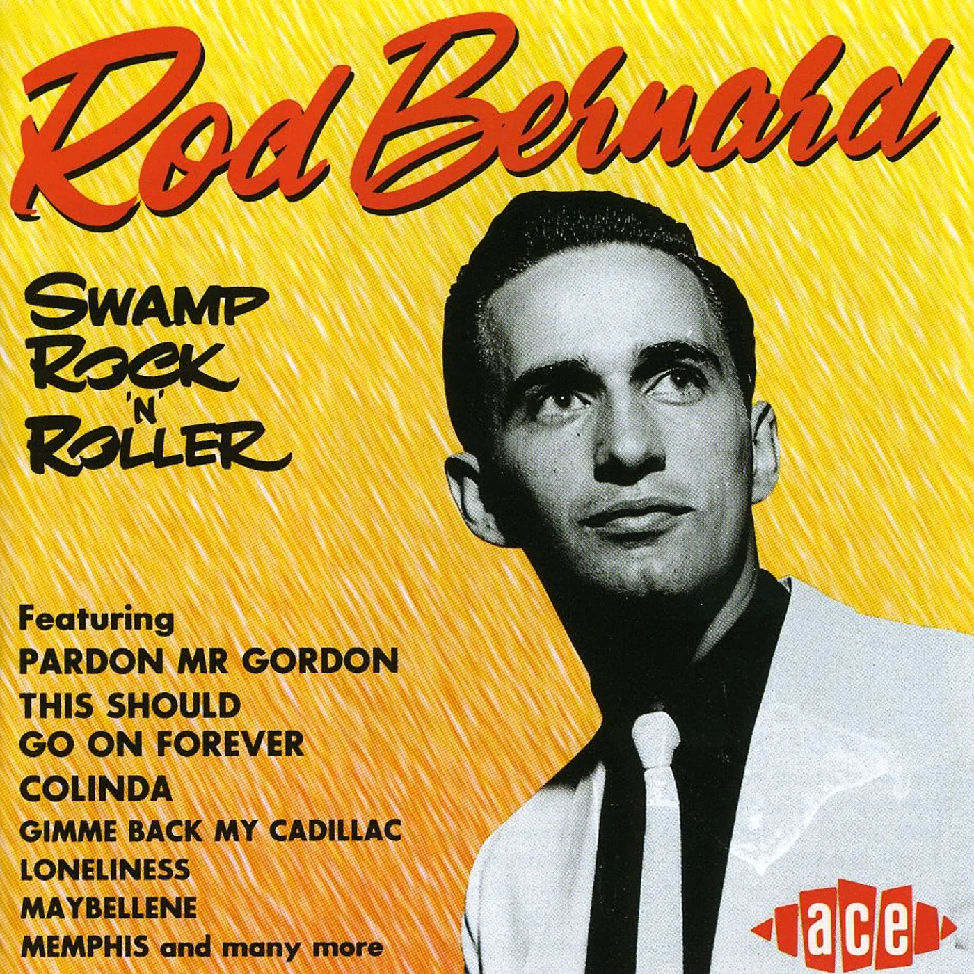Rod Bernard SWAMP ROCK N ROLLER CD