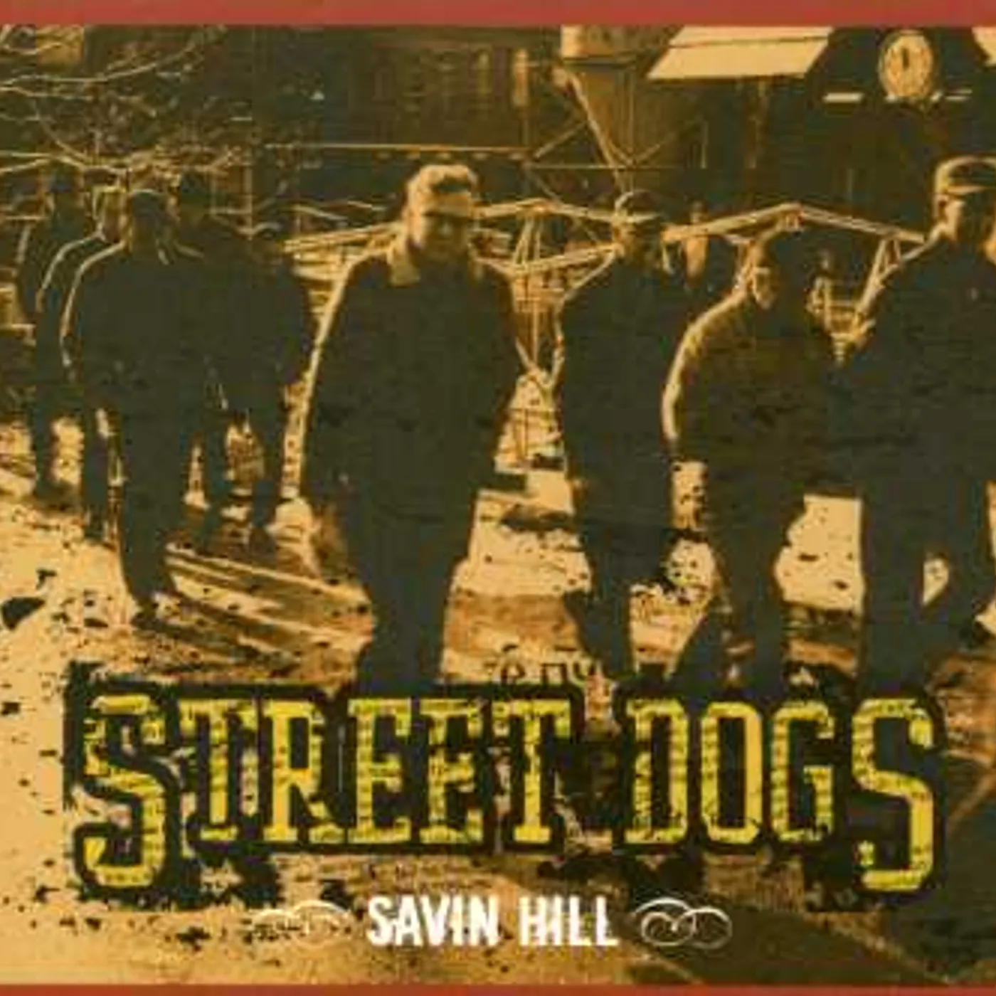 Street Dogs SAVIN HILL CD