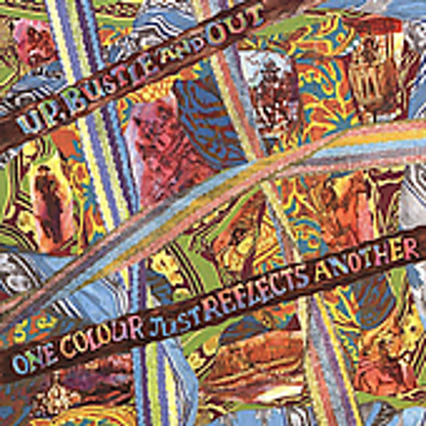 Up, Bustle & Out ONE CLOUR JUST REFLECTS ANOTHER CD