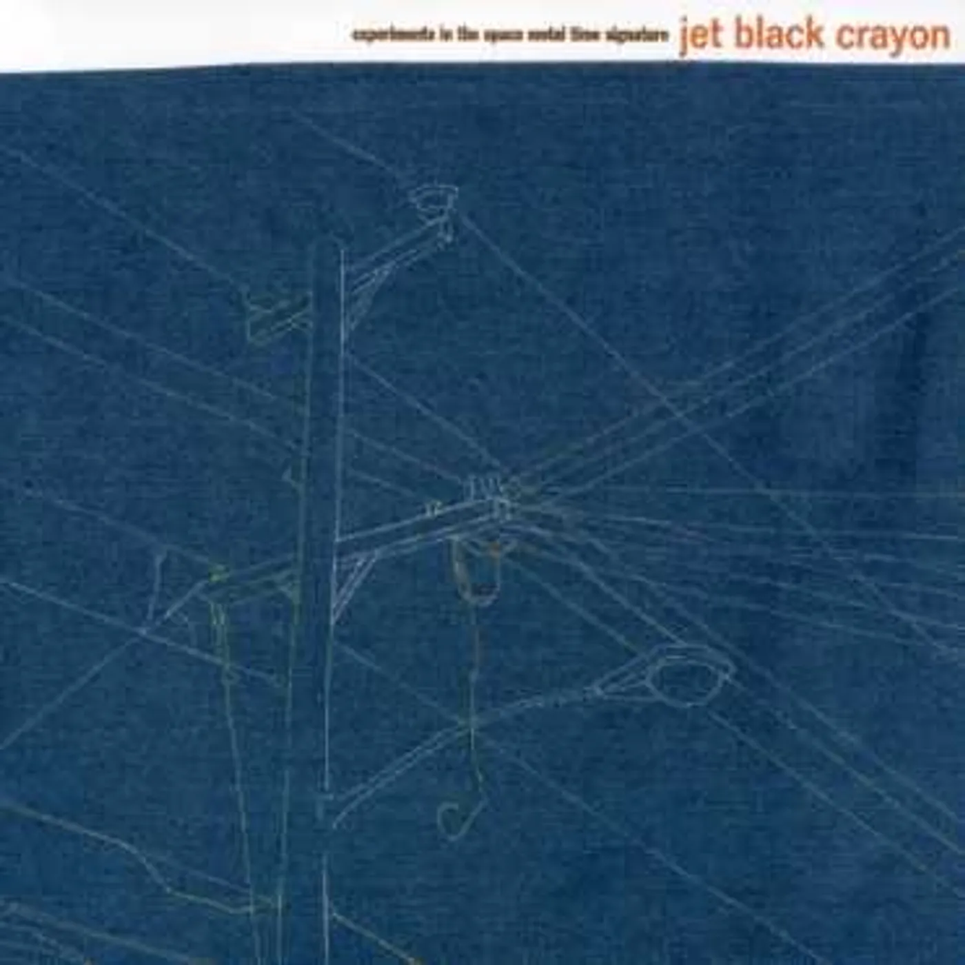 Jet Black Crayon EXPERIMENTS IN THE SPACE METAL TIME SIGNATURE CD