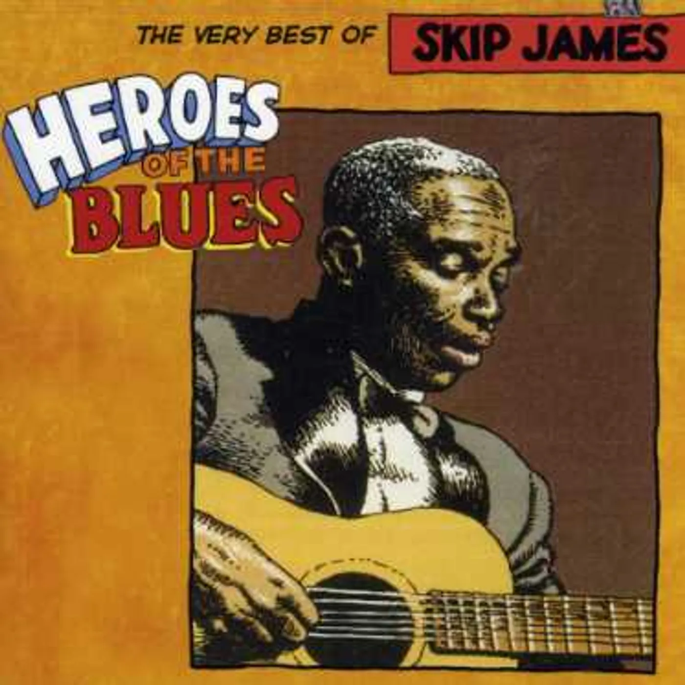 Skip James HEROES OF THE BLUES: VERY BEST OF CD