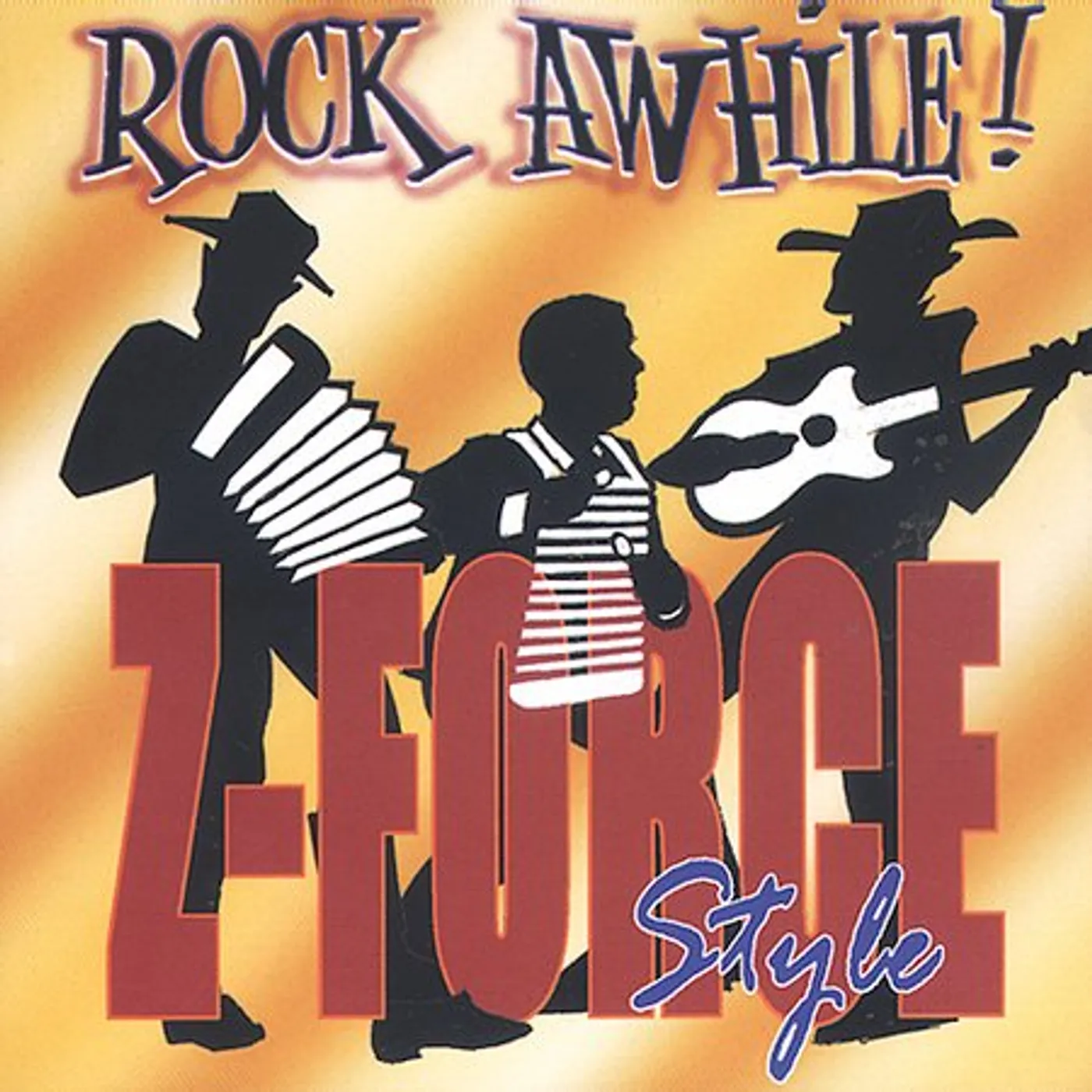 Zydeco Force ROCK AWHILE Z-FORCE STYLE CD