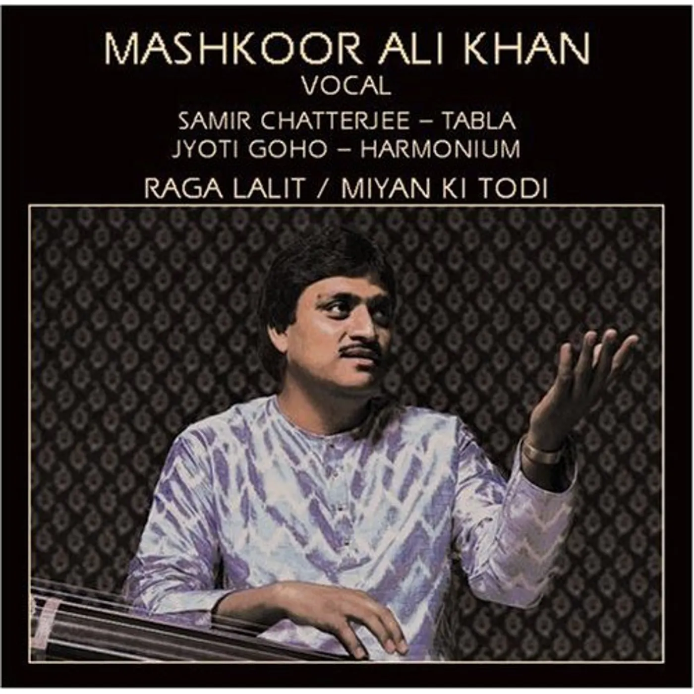 Mashkoor Ali Khan RAGA LALIT / MIYAN KI TODI CD