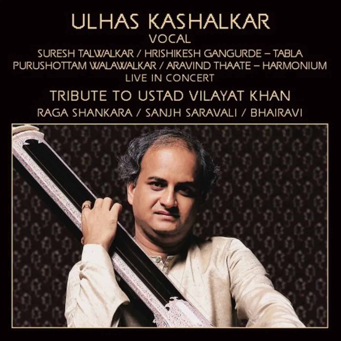 Ulhas Kashalkar RAGA SHANKARA / SANJH SARAVAL / BHAIRAVI CD