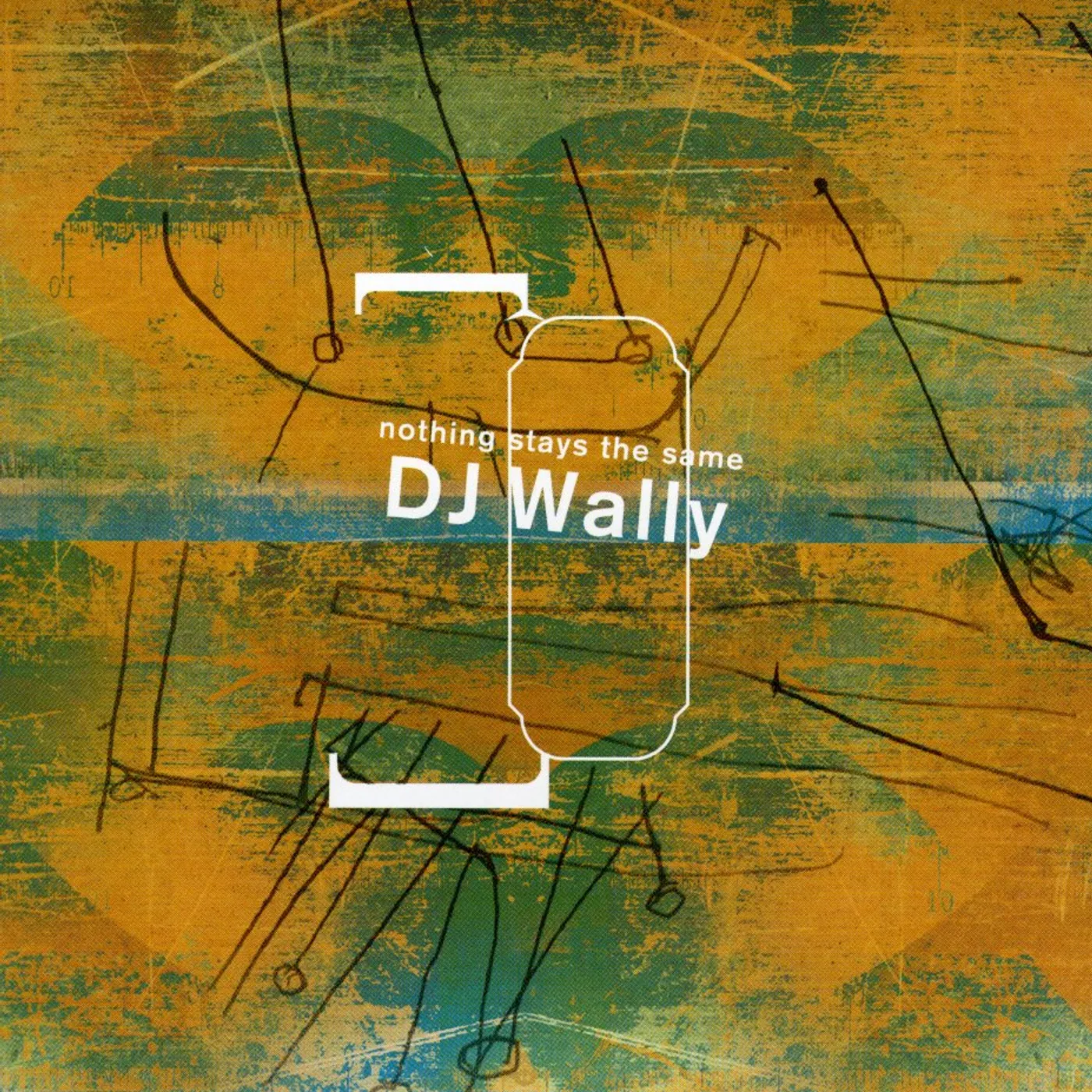 DJ Wally NOTHING STAYS THE SAME CD