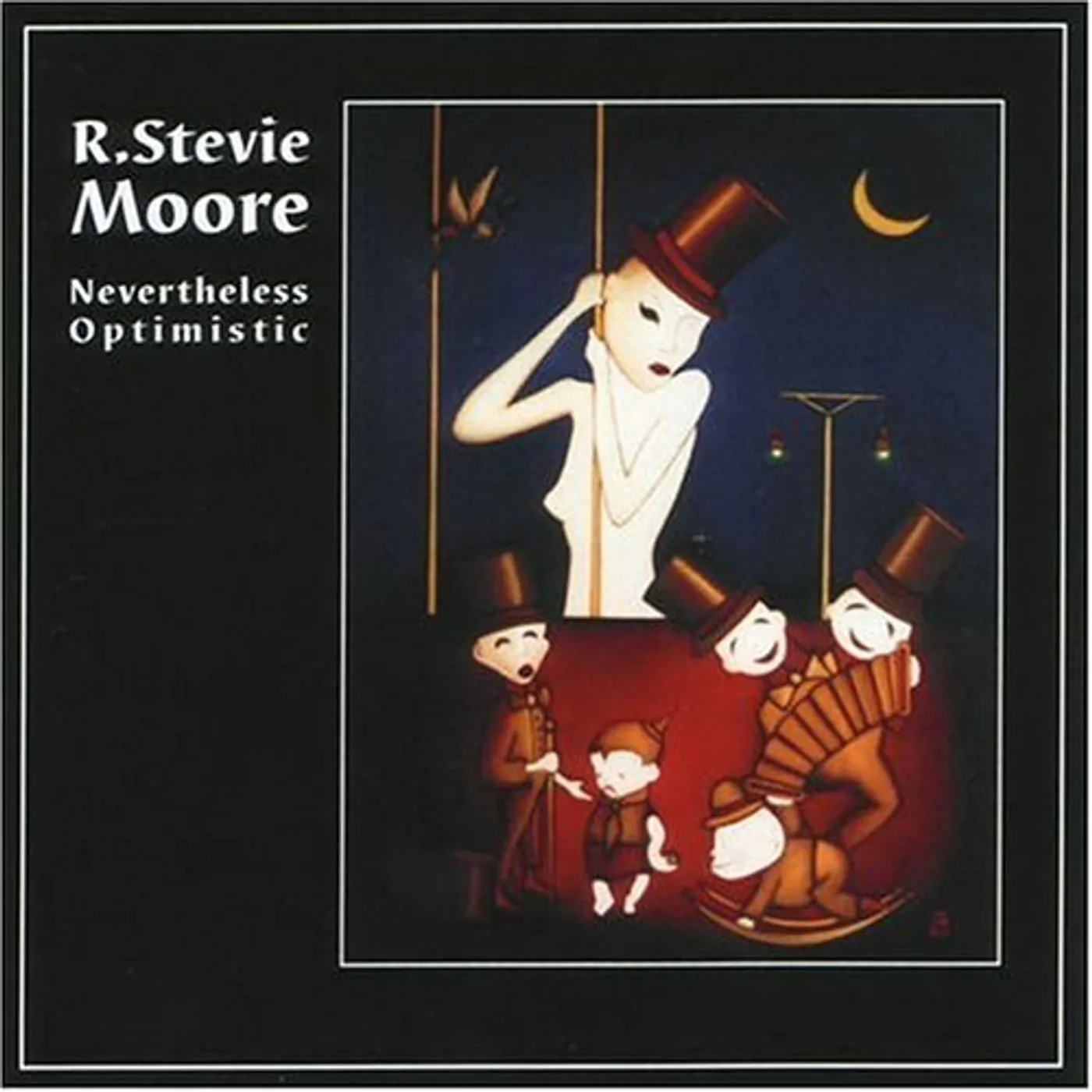 R. Stevie Moore NEVERTHELESS OPTIMISTIC CD