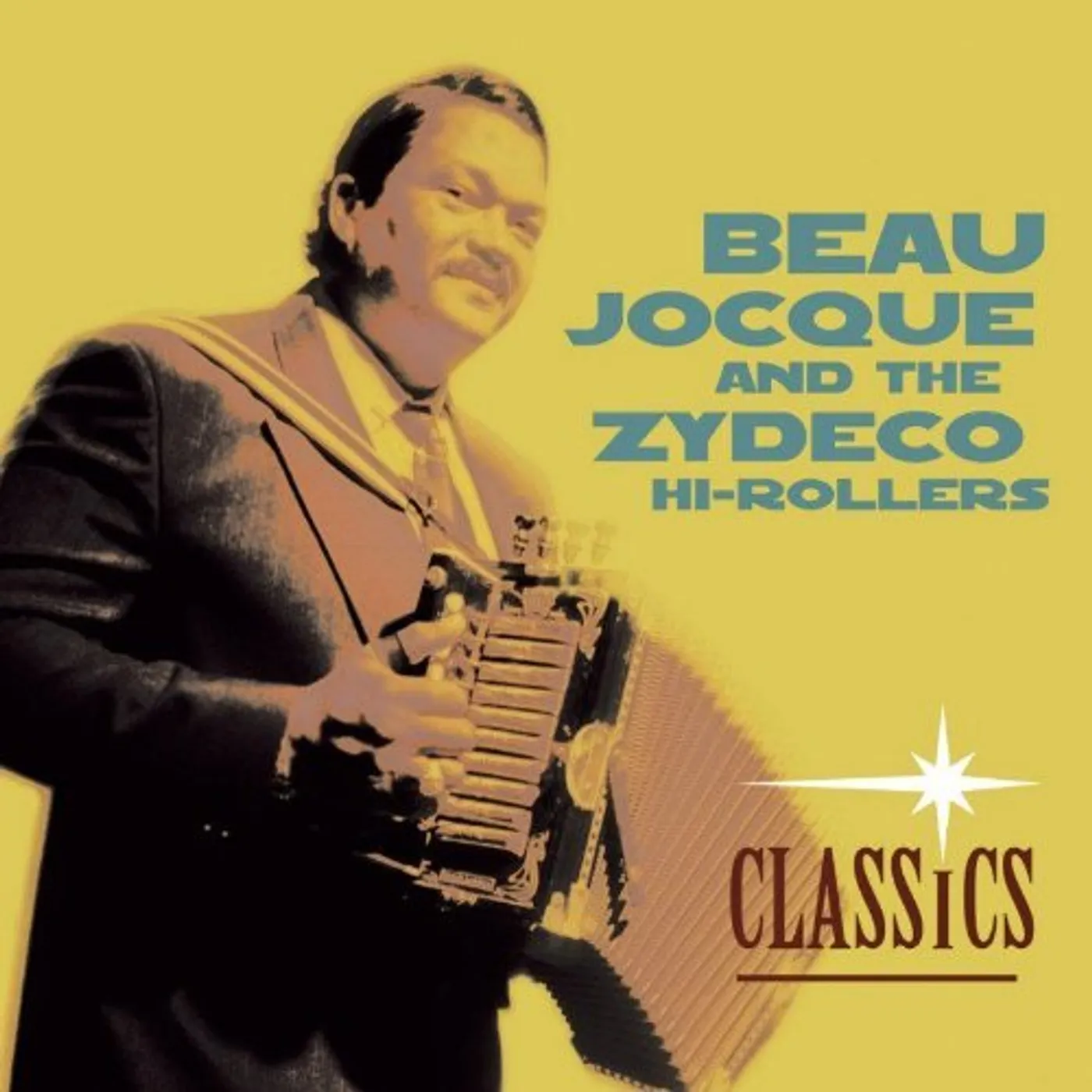 Beau Jocque and the Zydeco Hi-Rollers CLASSICS CD