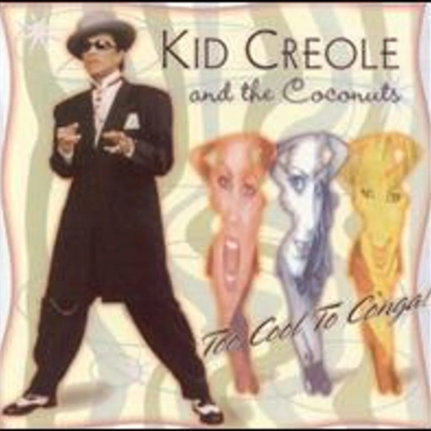 Kid Creole And The Coconuts TOO COOL TO CONGA CD