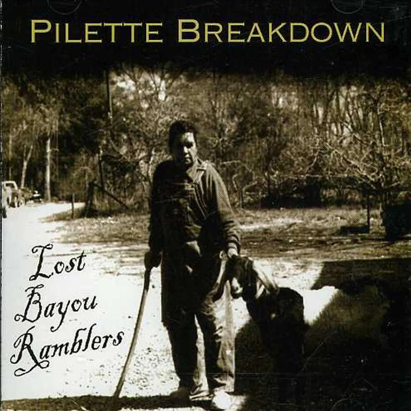 Lost Bayou Ramblers PILETTE BREAKDOWN CD