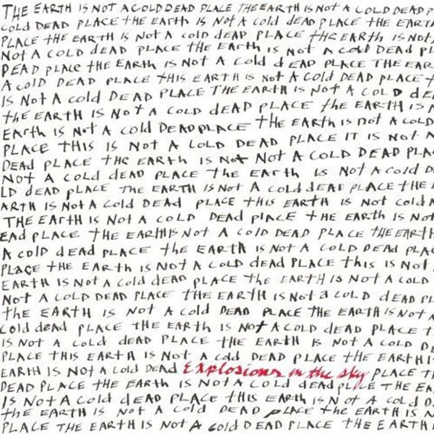 Explosions In The Sky EARTH IS NOT A COLD DEAD PLACE Vinyl Record