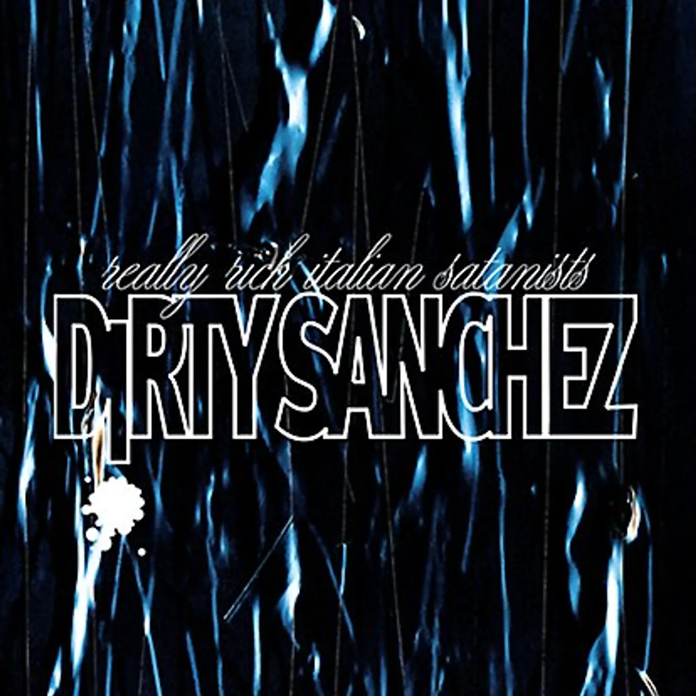 Dirty Sanchez Really Rich Italian Satanists Vinyl Record