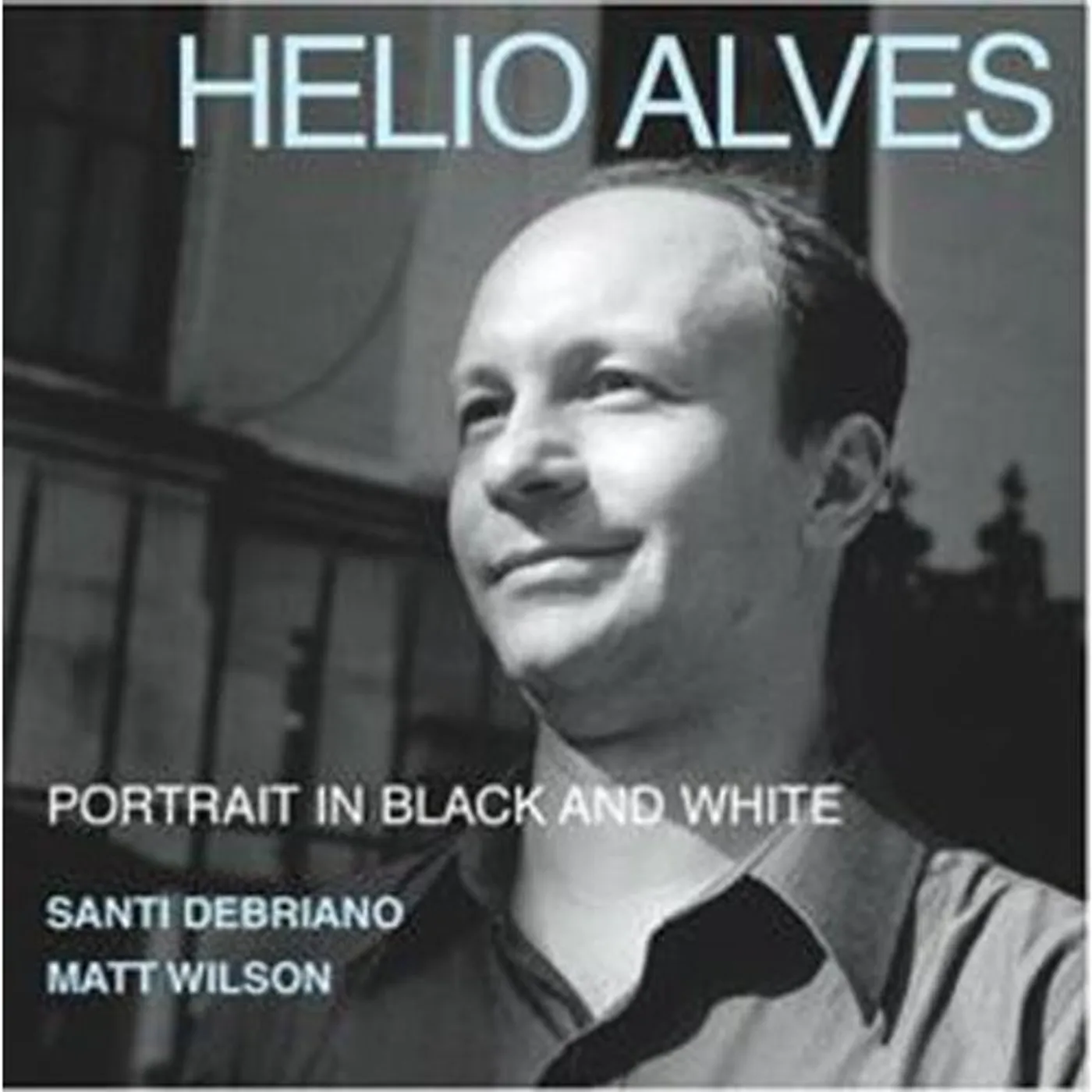 Helio Alves PORTRAIT IN BLACK & WHITE CD