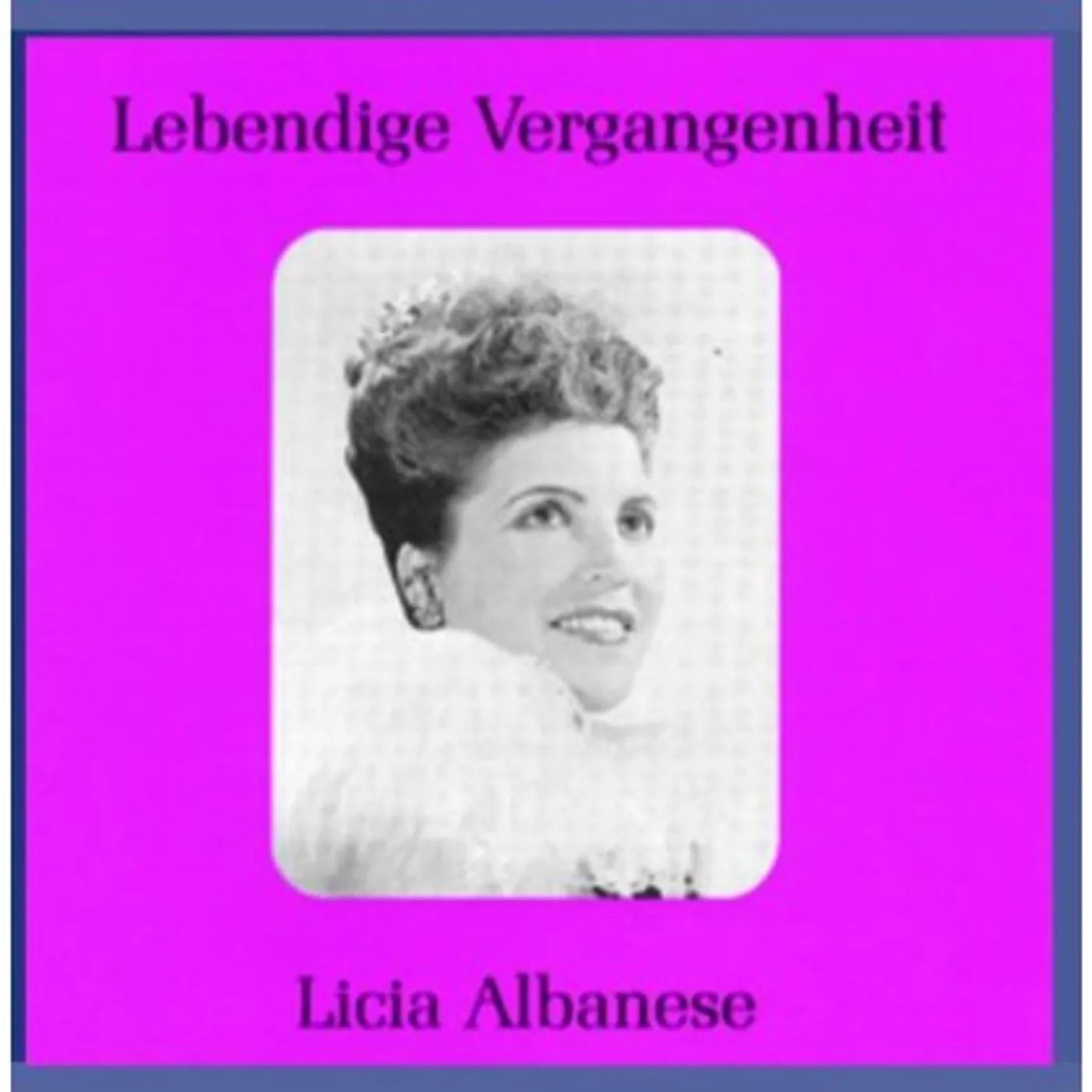 LEGENDARY VOICES: LICIA ALBANESE CD