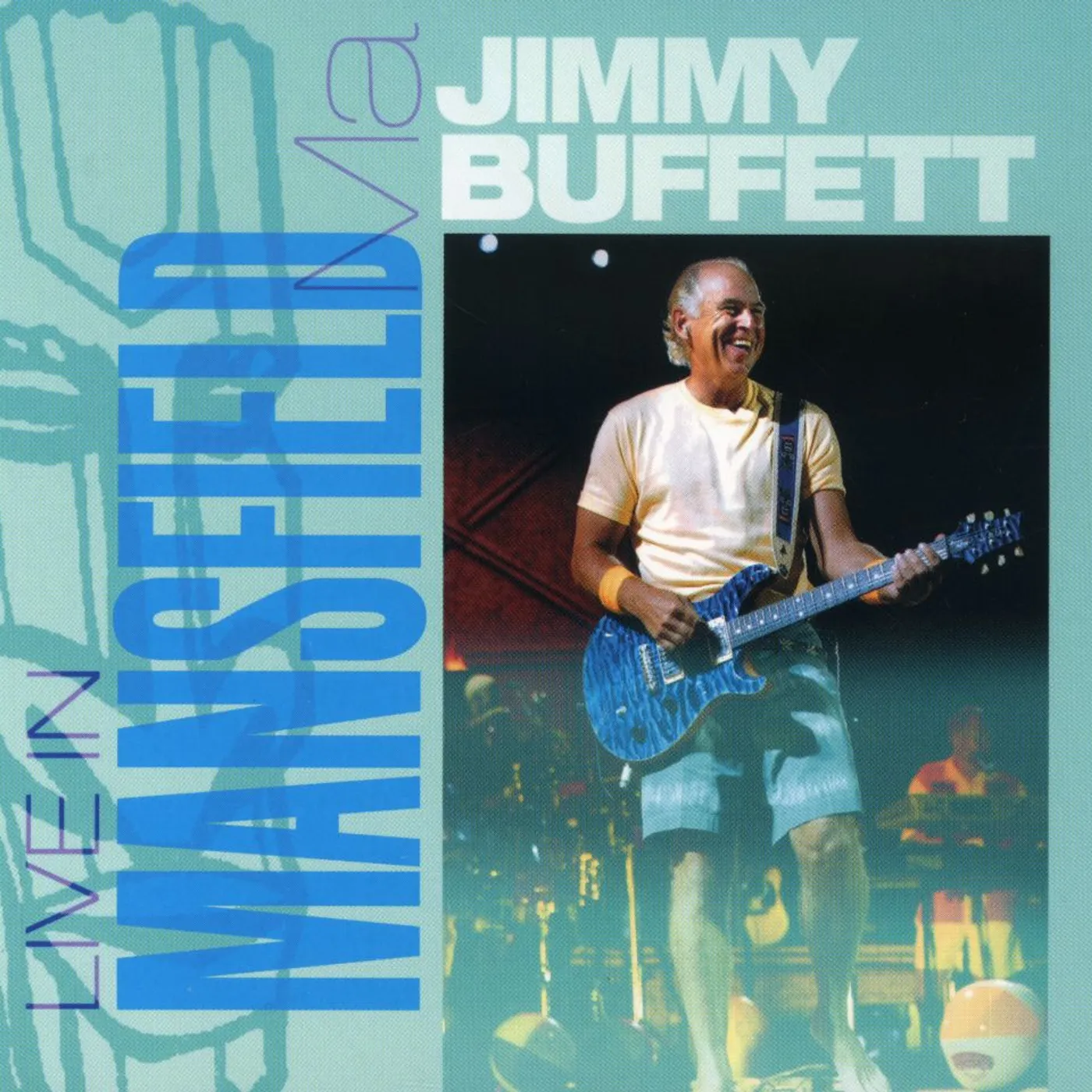 Jimmy Buffett LIVE IN MANSFIELD CD