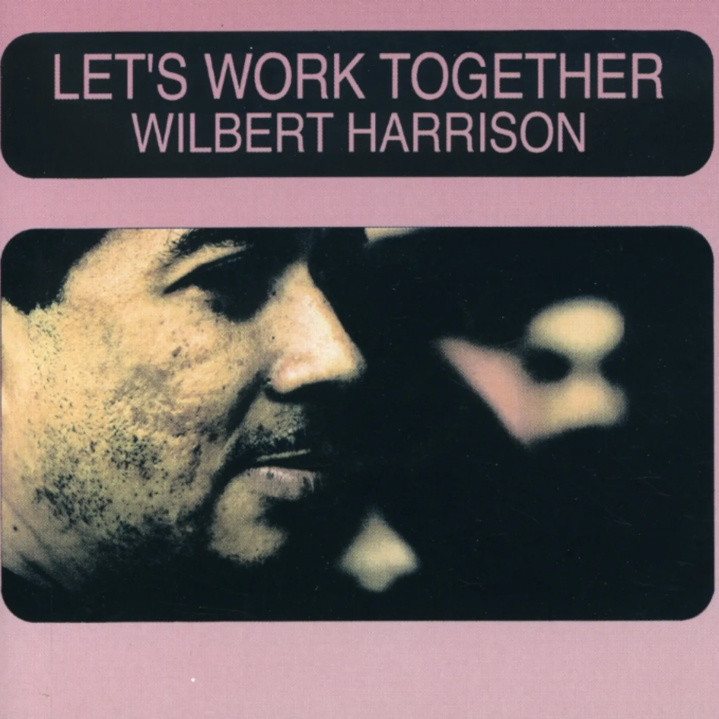 Wilbert Harrison LETS WORK TOGETHER CD