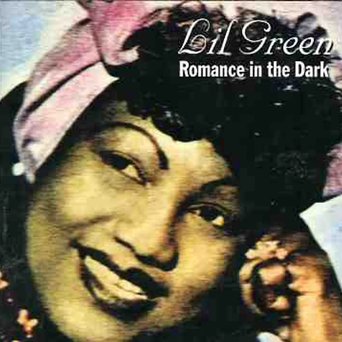 Lil Green ROMANCE IN THE DARK CD