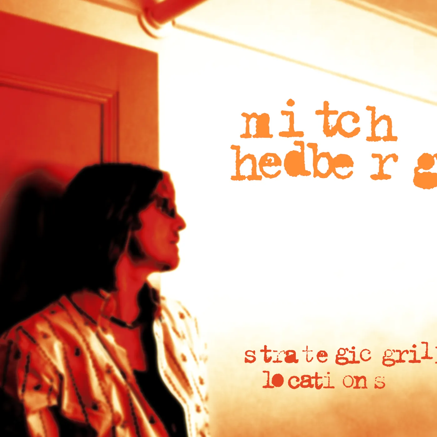Mitch Hedberg STRATEGIC GRILL LOCATIONS CD