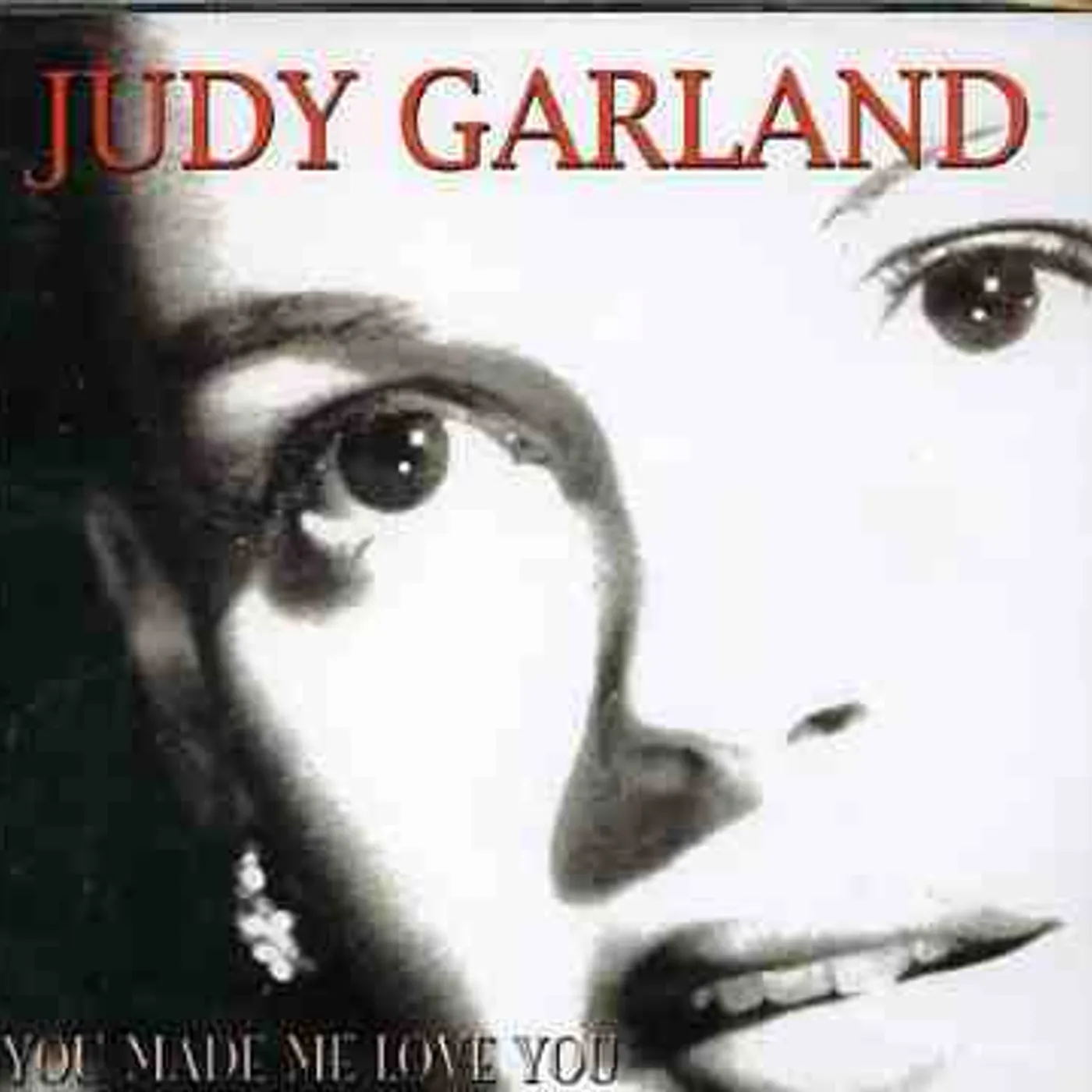 Judy Garland YOU MADE ME LOVE YOU CD