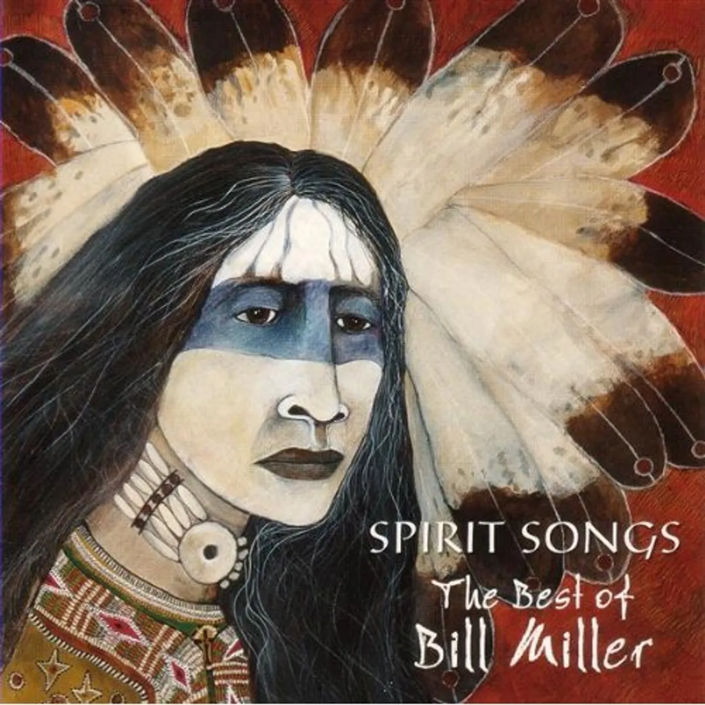 SPIRIT SONGS: BEST OF BILL MILLER CD