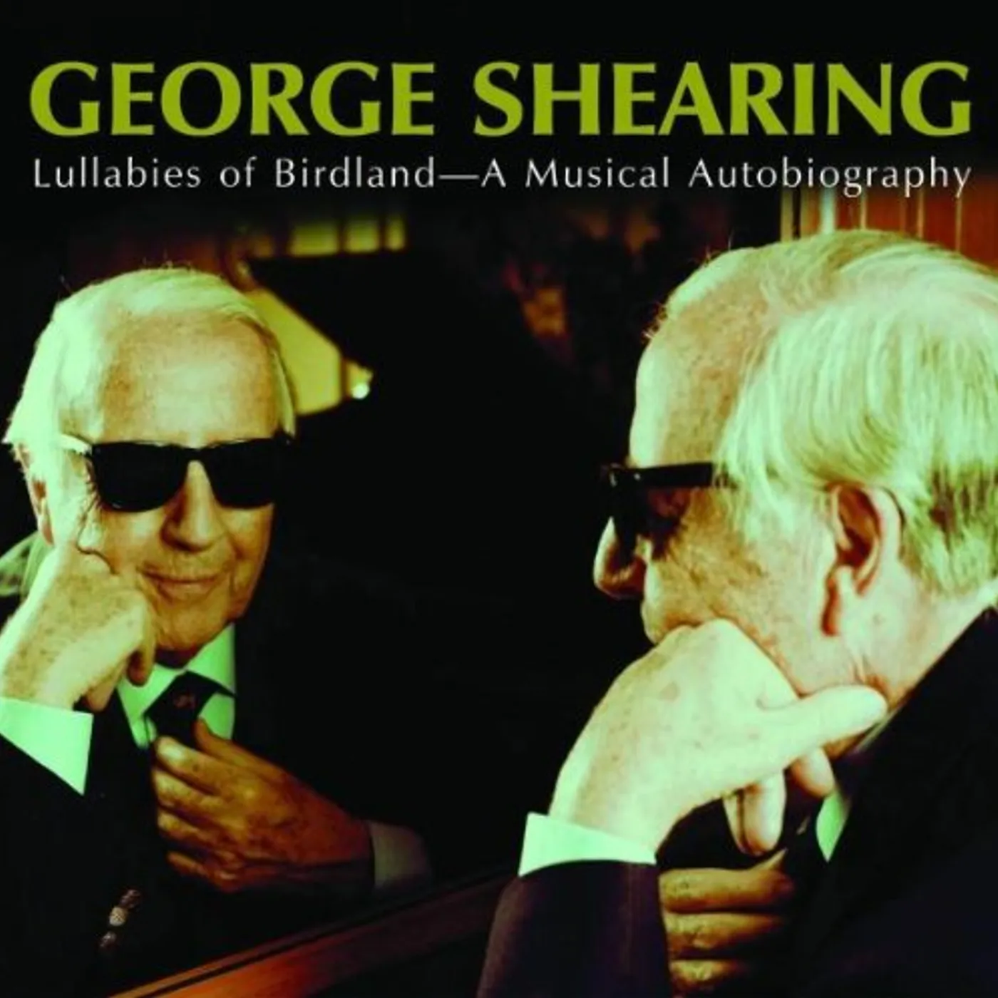 George Shearing LULLABIES OF BIRDLAND: A MUSICAL AUTOBIOGRAPHY CD