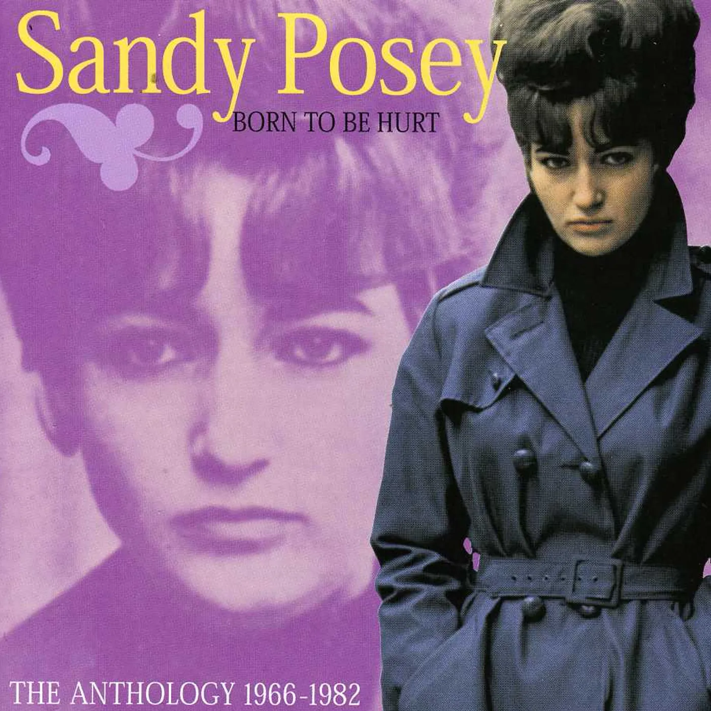 Sandy Posey BORN TO BE HURT: ANTHOLOGY 1966-1982 CD