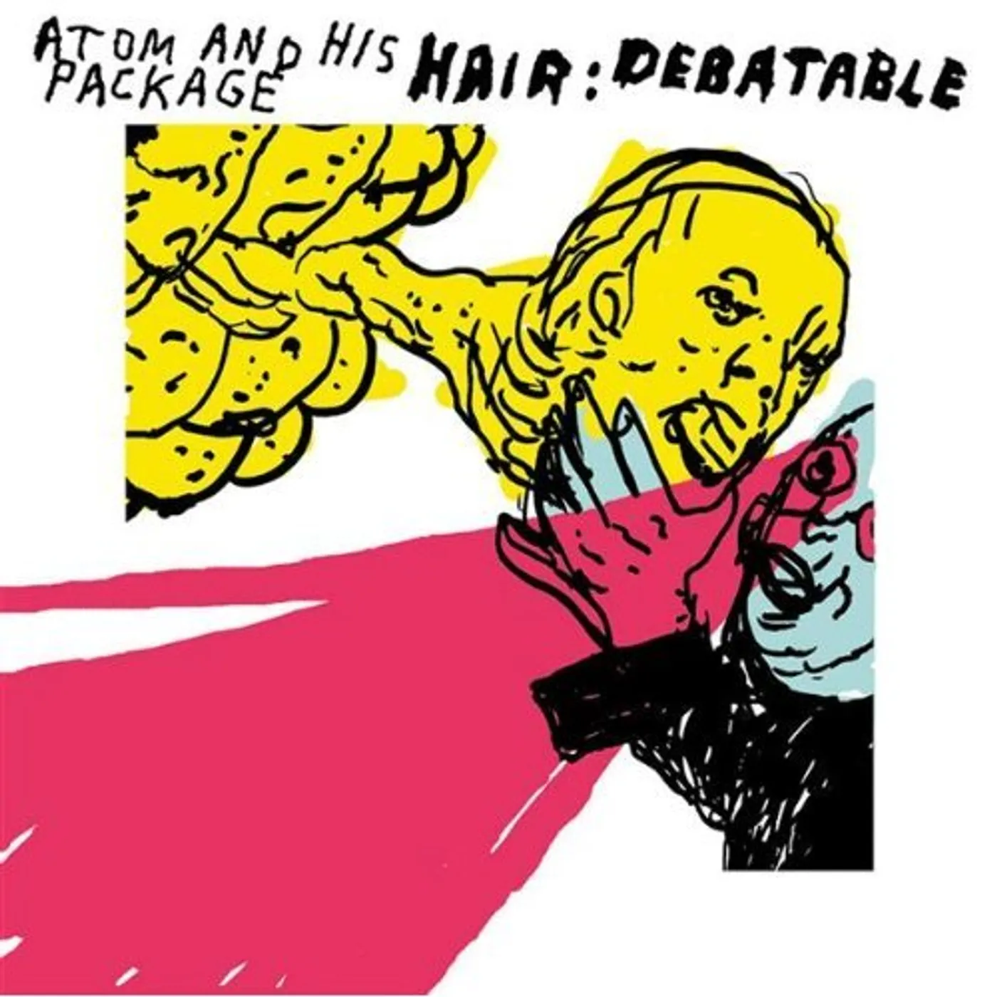 Atom And His Package HAIR: DEBATABLE (BONUS DVD) CD