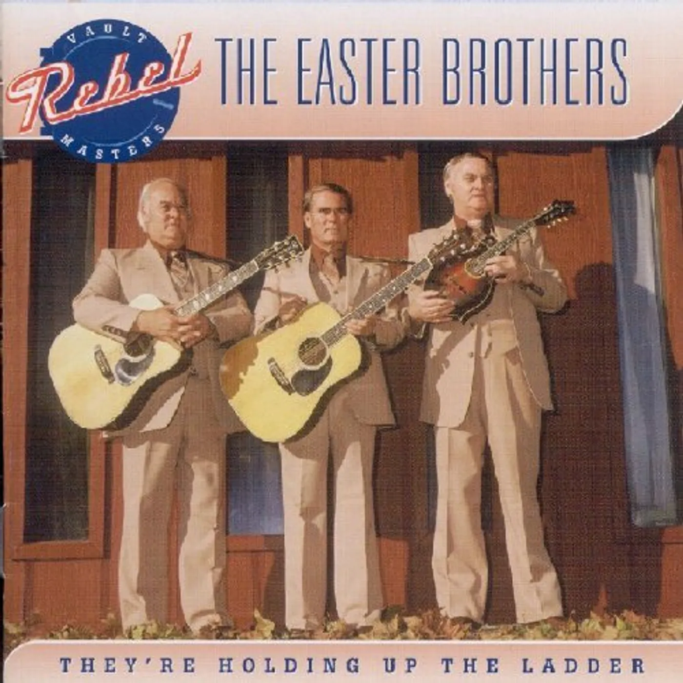 Easter Brothers THEY'RE HOLDING UP THE THE LADDER CD