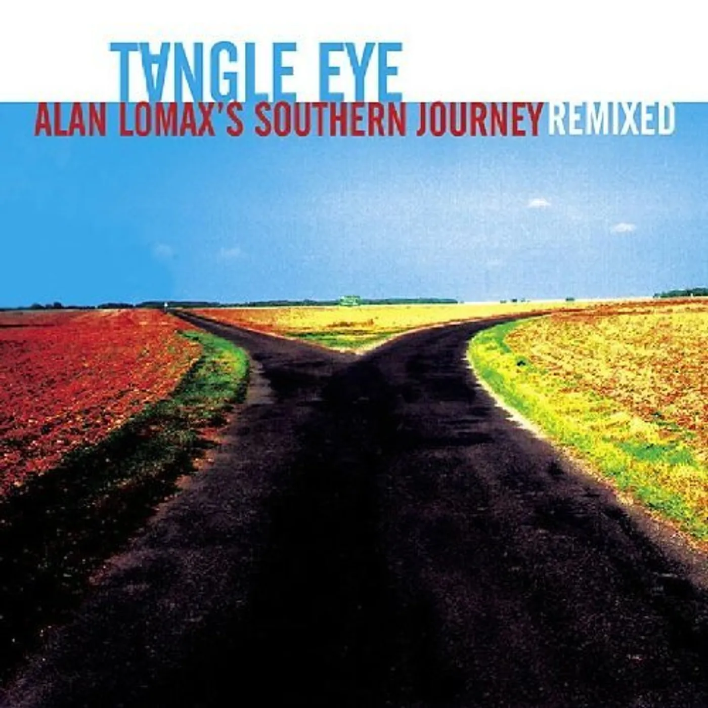 Tangle Eye ALAN LOMAX'S SOUTHERN JOURNEY REMIXED CD