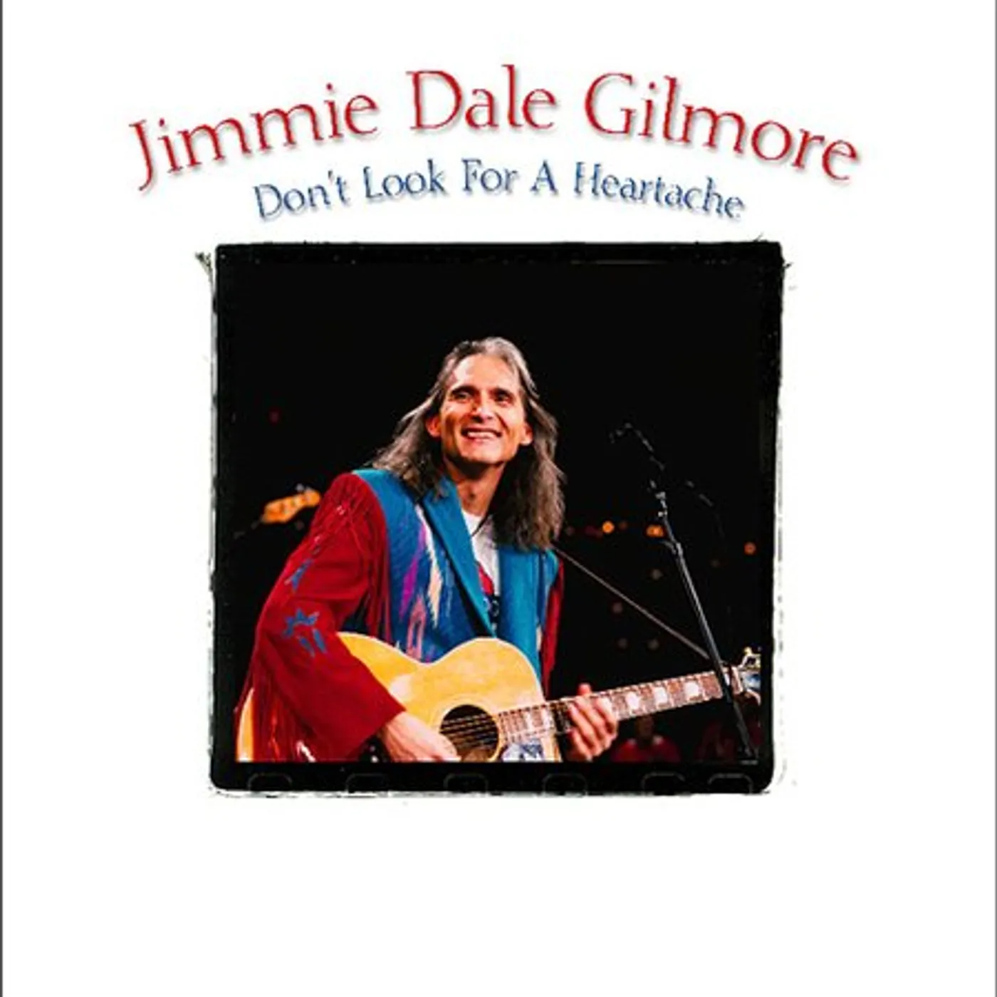 Jimmie Dale Gilmore DON'T LOOK FOR A HEARTACHE CD