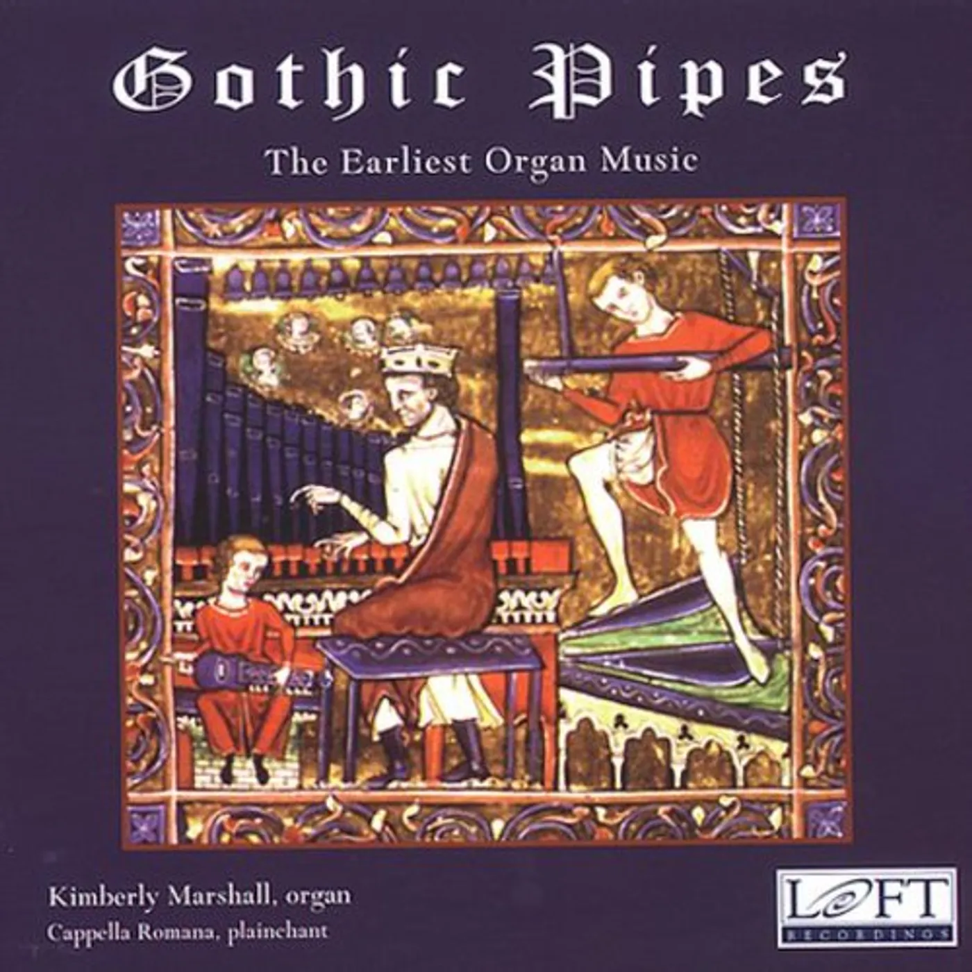 Kimberly Marshall GOTHIC PIPES: EARLIEST ORGAN MUSIC CD