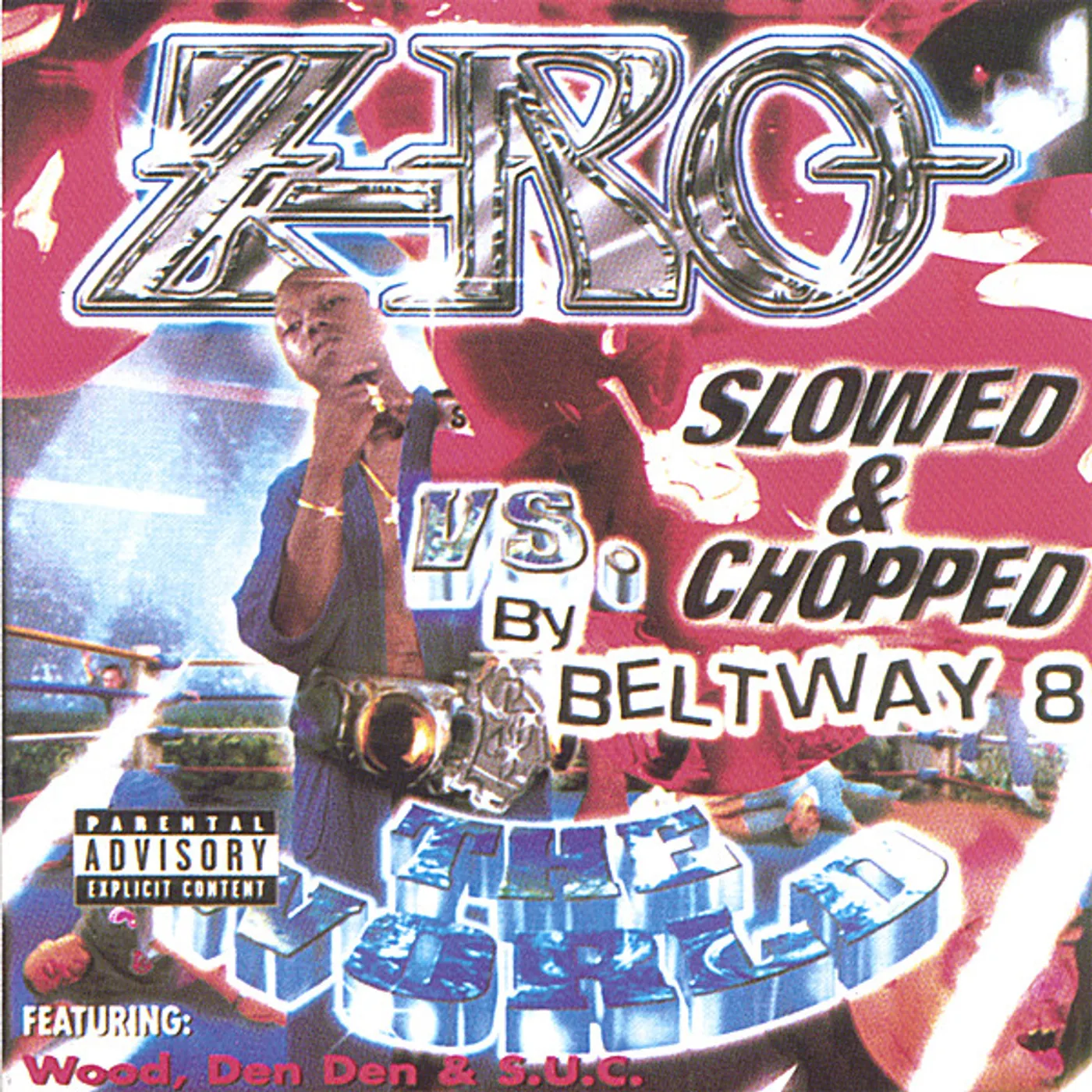 Z-RO VS THE WORLD: SCREWED CD