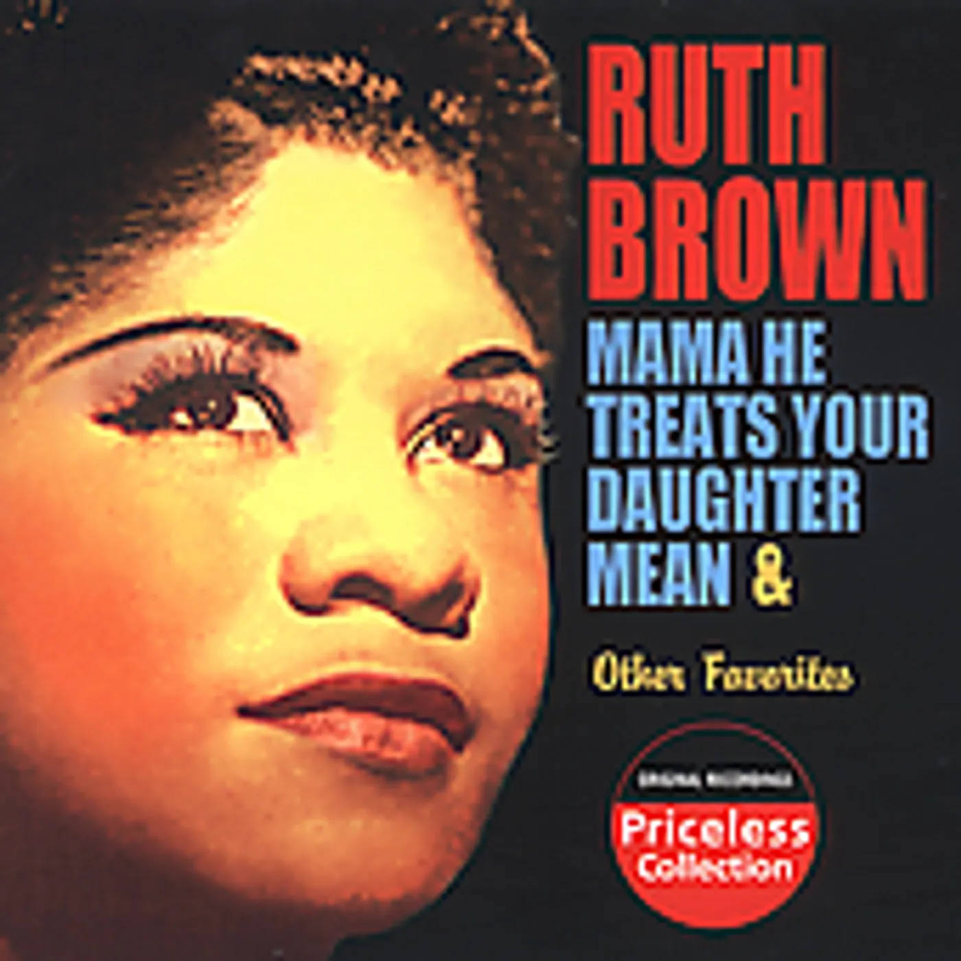 Ruth Brown MAMA HE TREATS YOUR DAUGHTER MEAN & OTHER CD