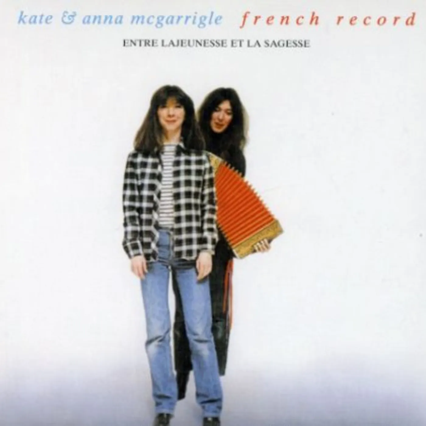 Kate & Anna McGarrigle ENTRE LA JEUNESSE ET LA TENDRESSE CD