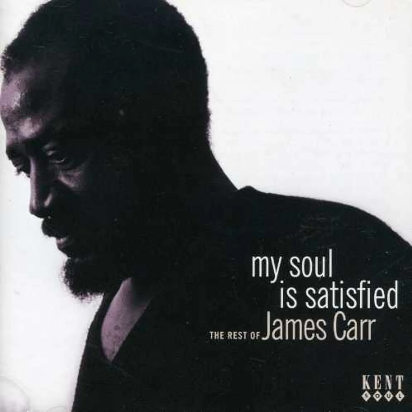 MY SOUL IS SATISFIED / REST OF JAMES CARR CD