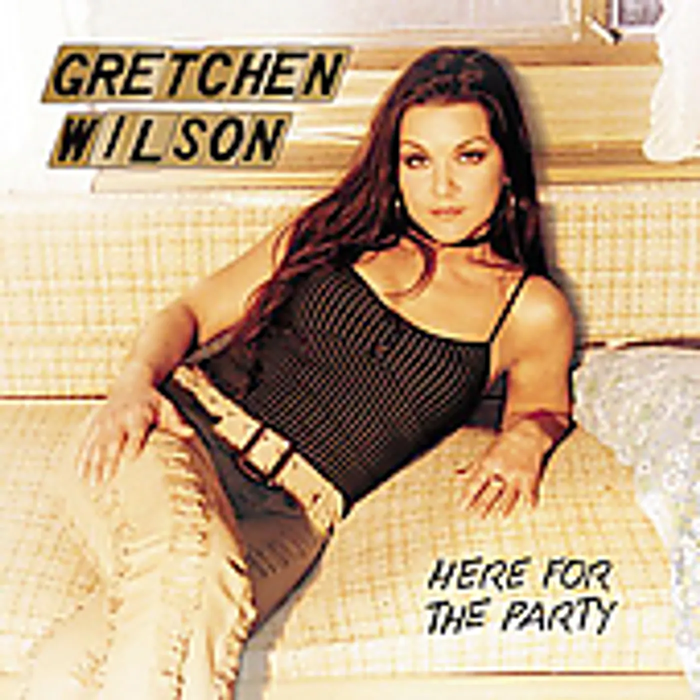 Gretchen Wilson HERE FOR THE PARTY CD