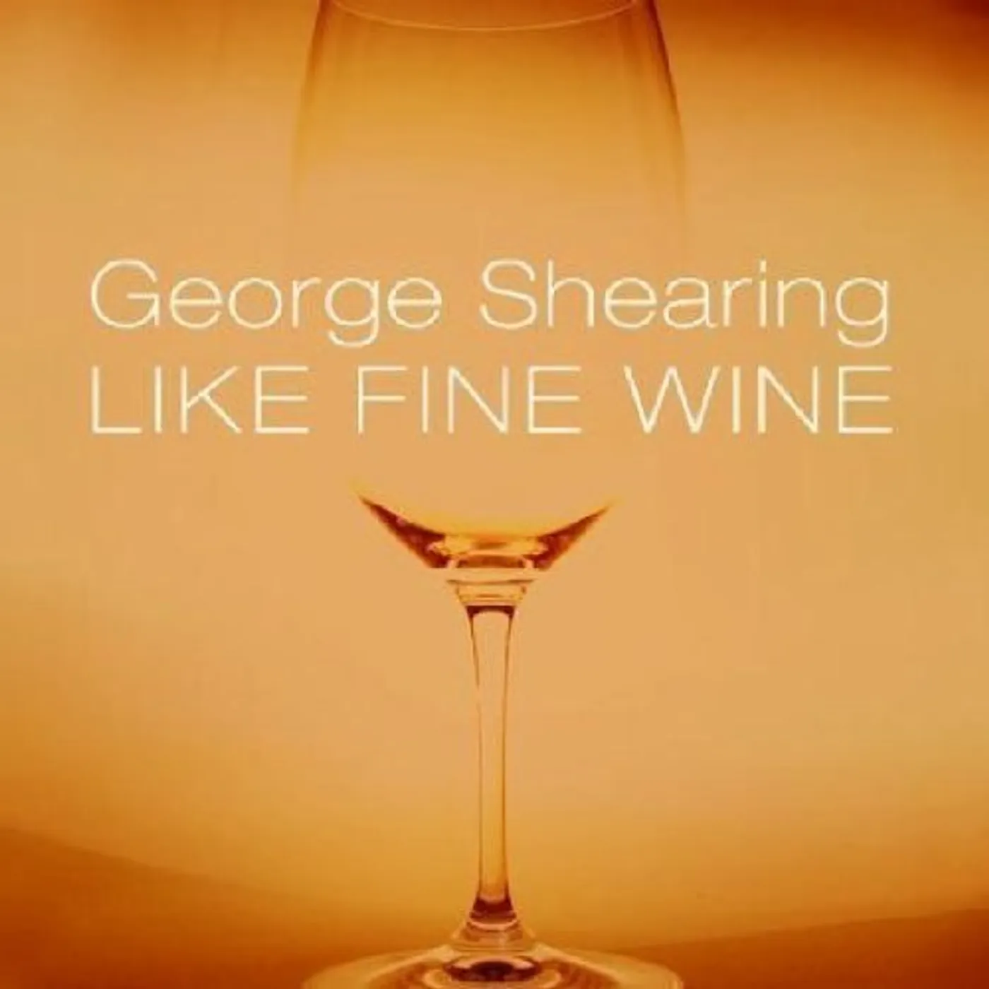George Shearing LIKE FINE WINE CD