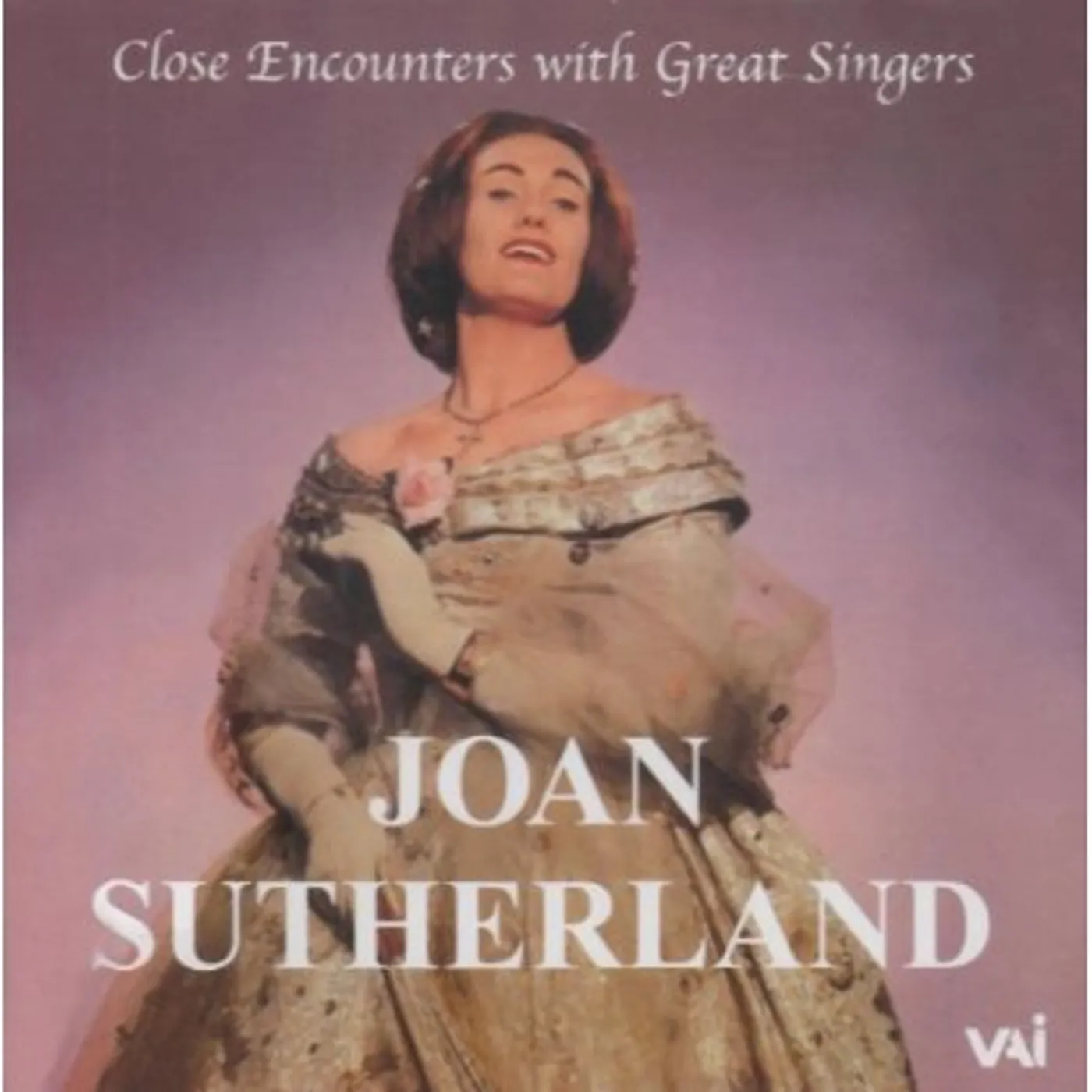 Joan Sutherland CLOSE ENCOUNTERS WITH GREAT SINGERS CD