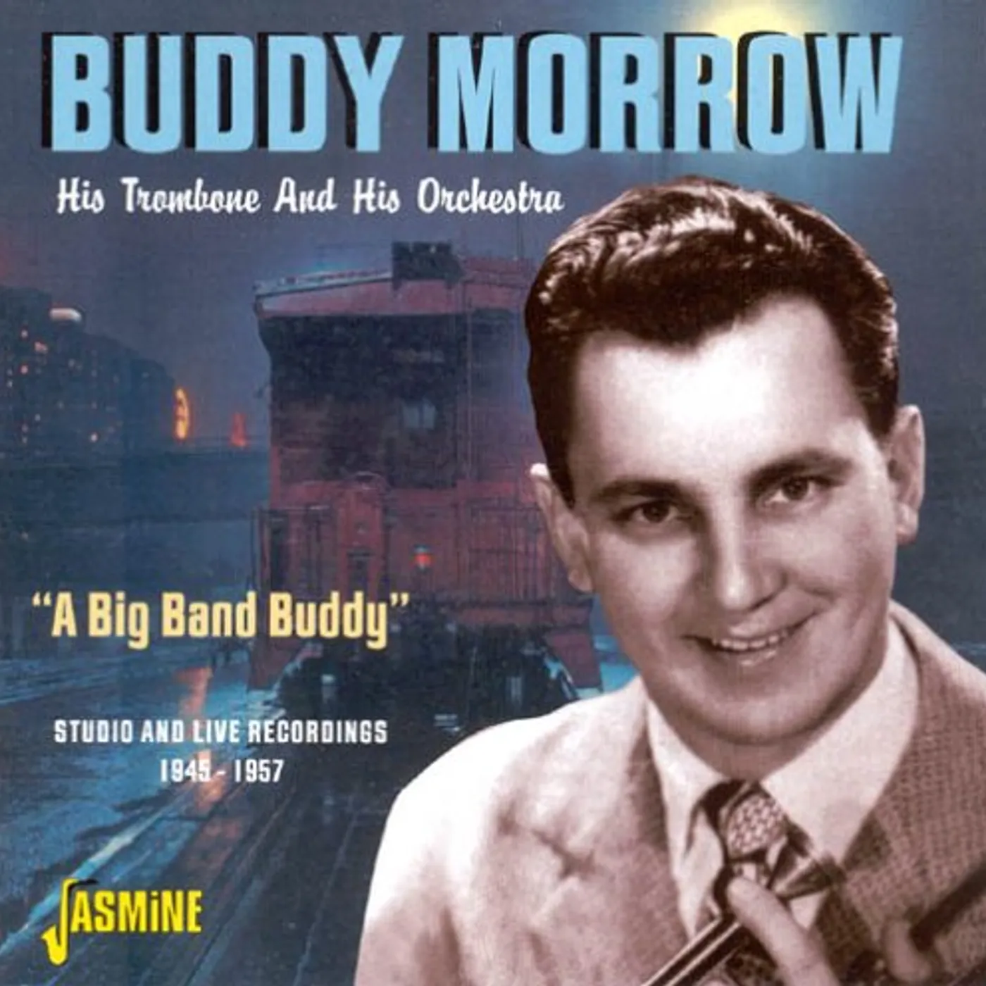 Buddy Morrow BIG BAND BUDDY: STUDIO & LIVE 1945-57 CD
